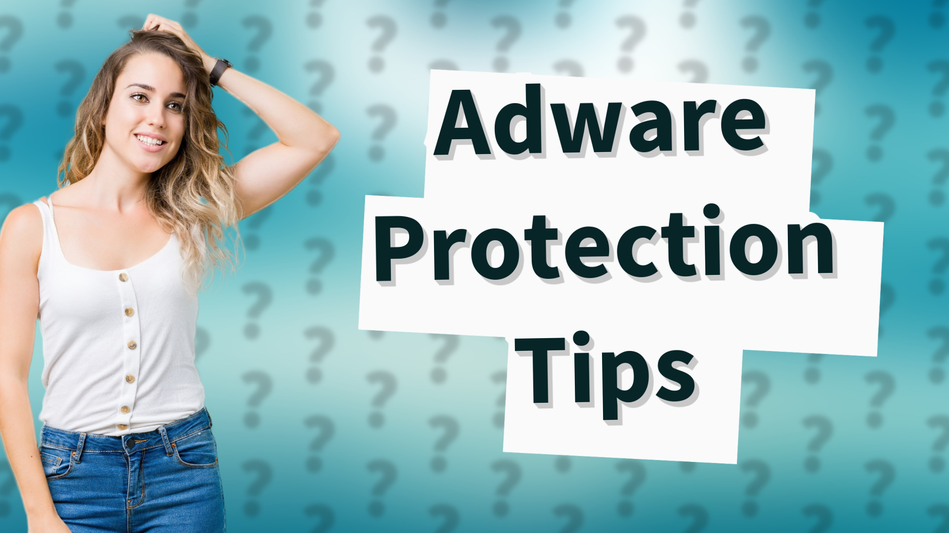 Adware Protection Tips