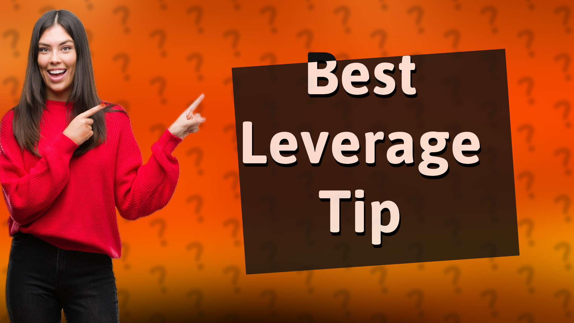 Best Leverage Tip