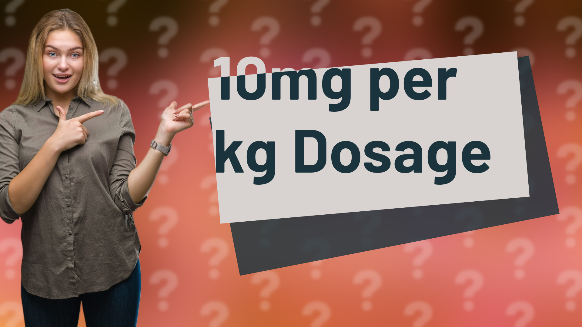 10mg per kg Dosage