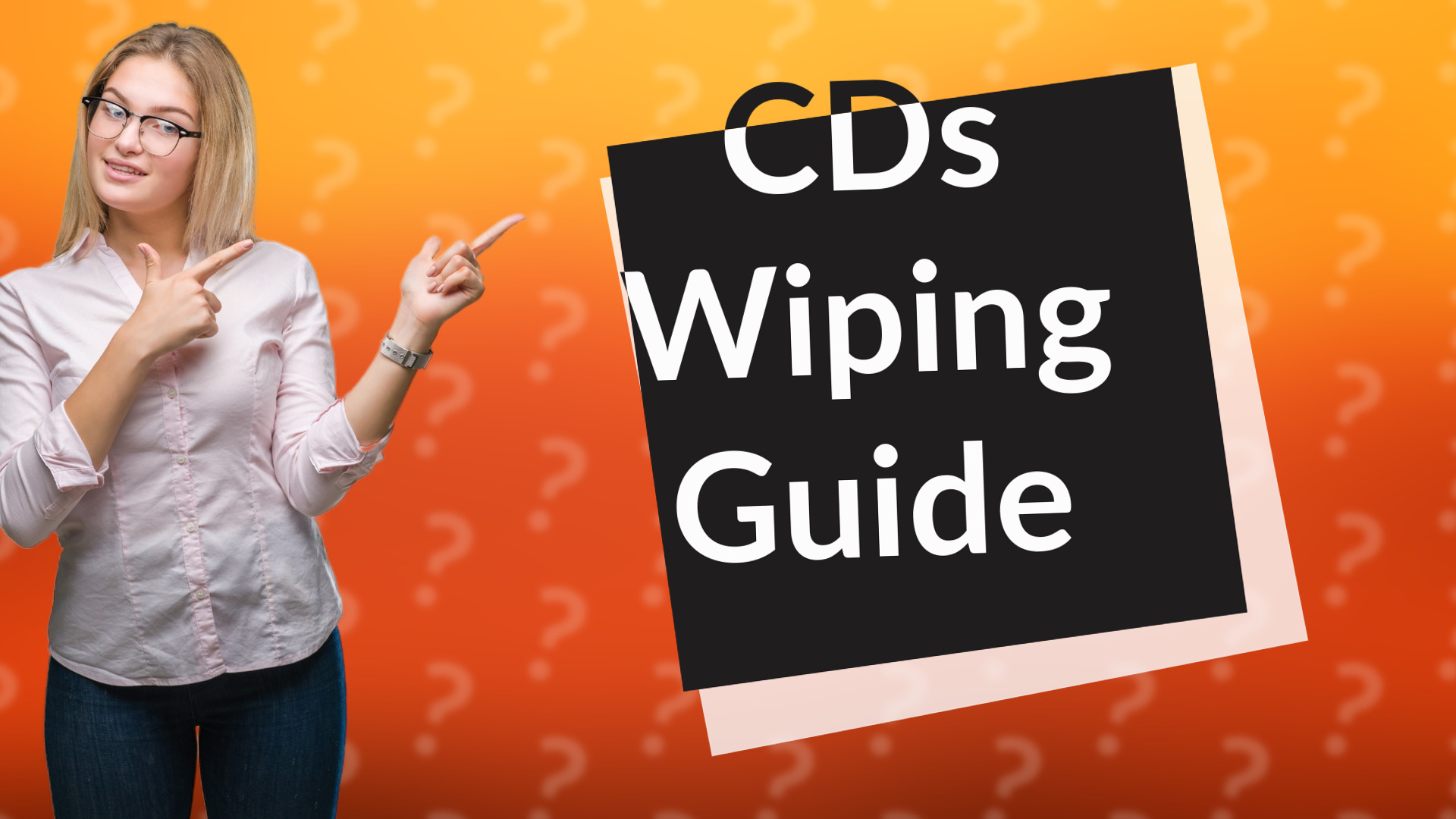 CDs Wiping Guide