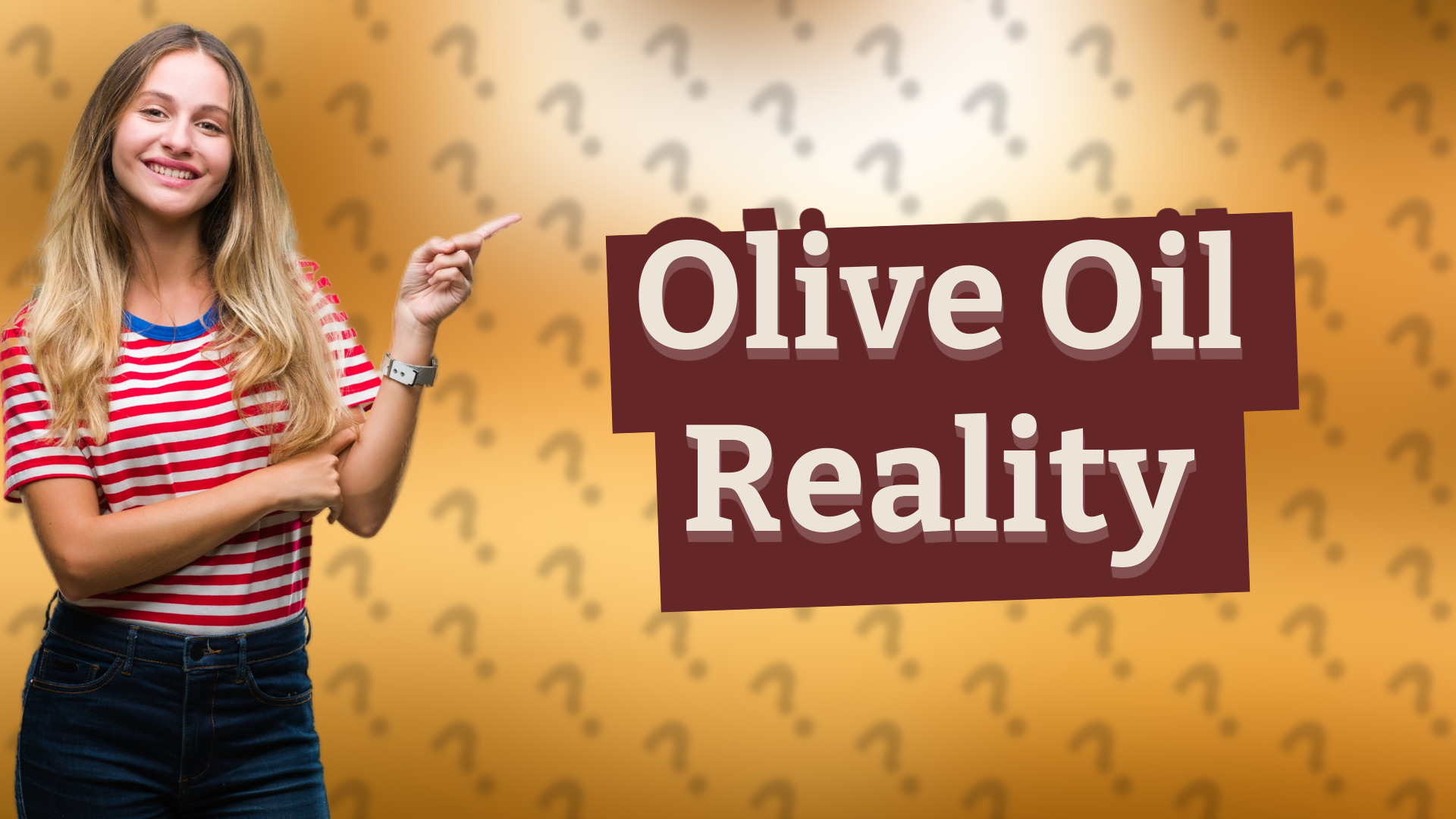 Olive Oil Reality