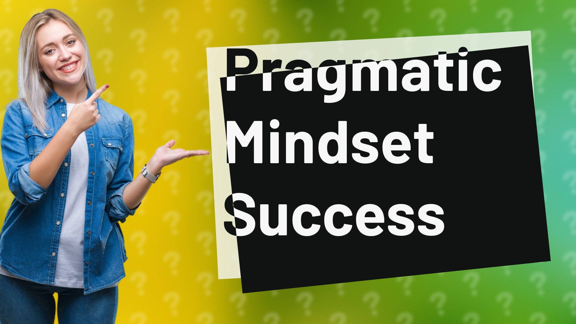 Pragmatic Mindset Success