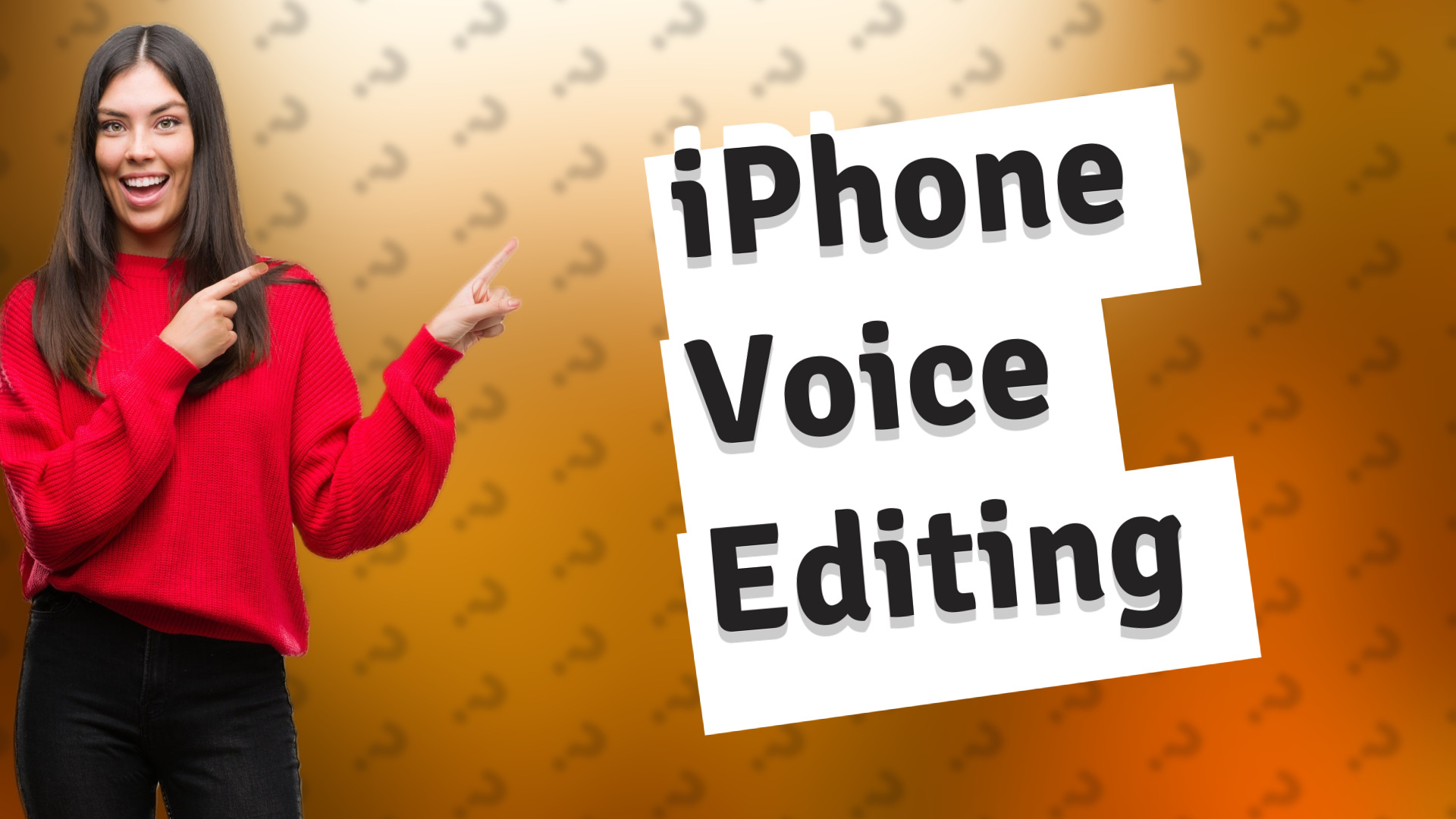 iPhone Voice Editing