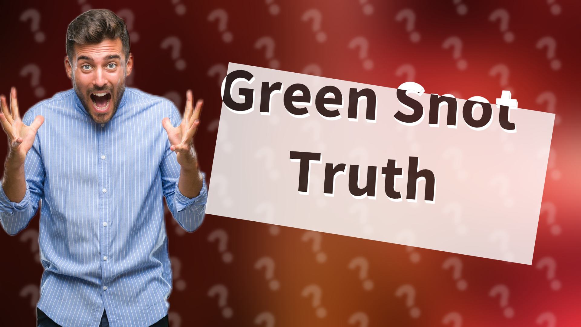 Green Snot Truth