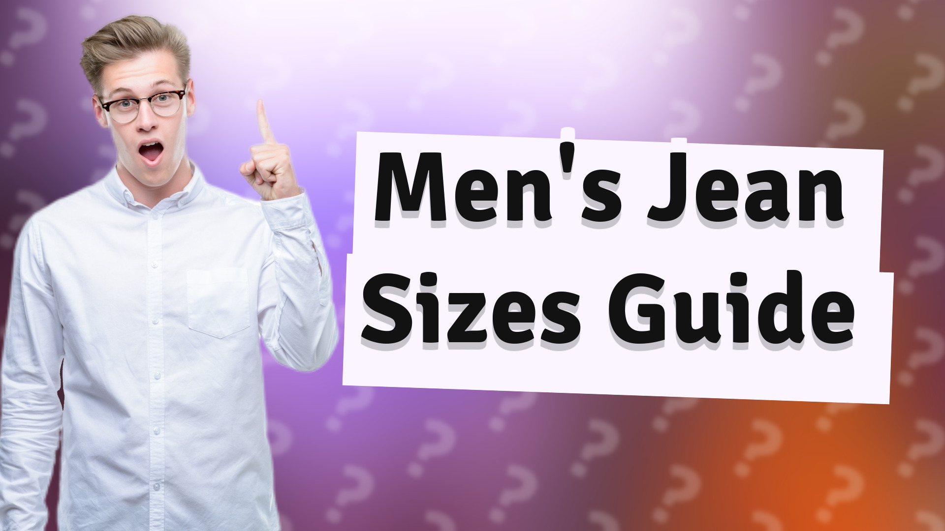 Men's Jean Sizes Guide