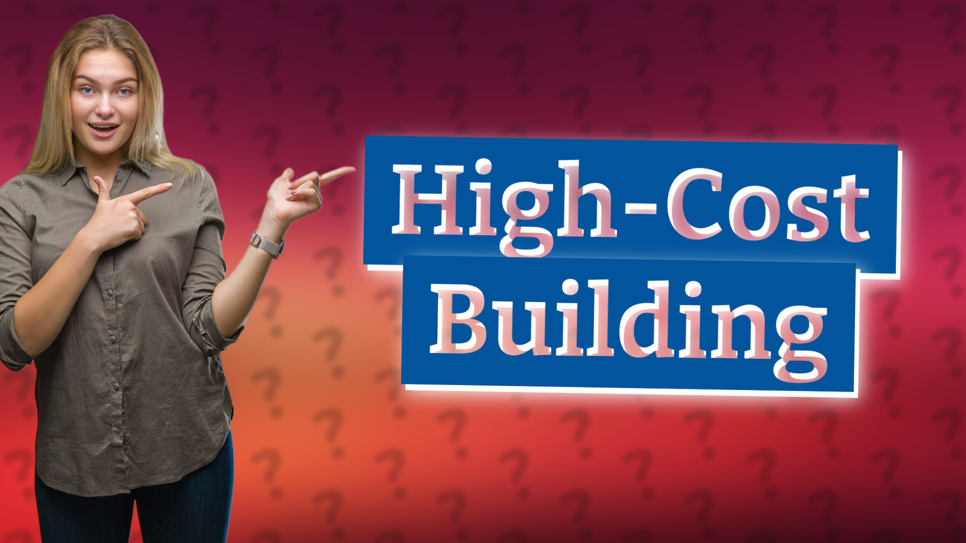 High-Cost Building