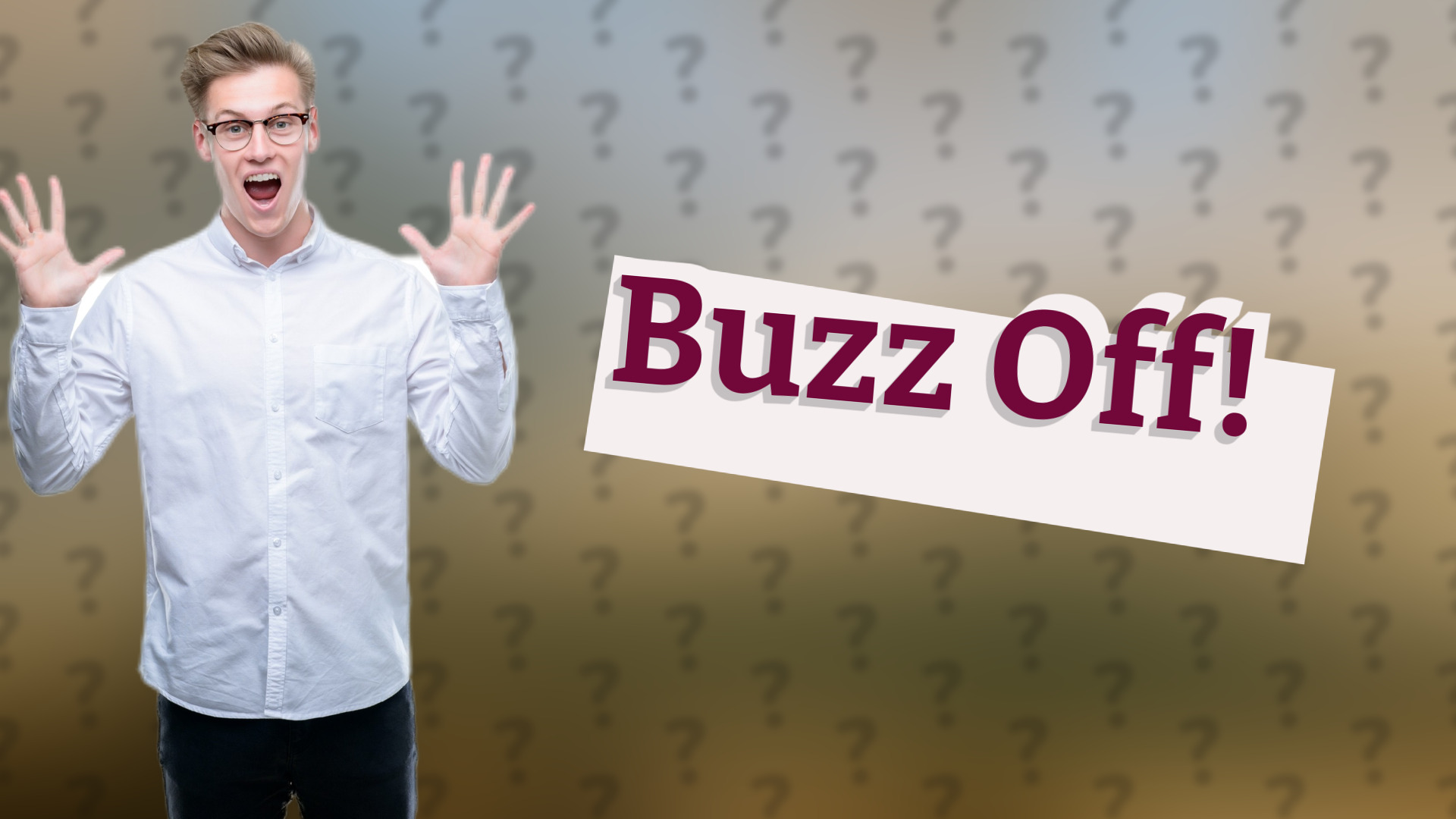 Buzz Off!