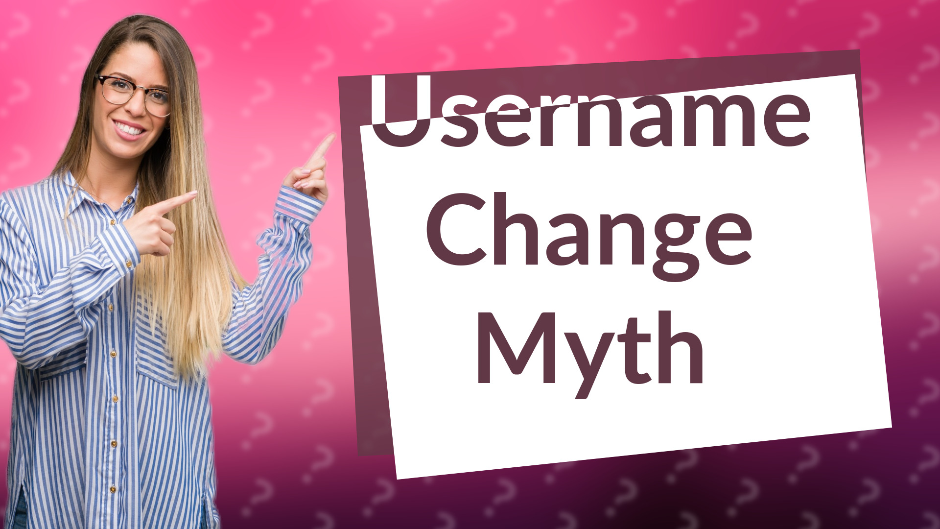 Username Change Myth
