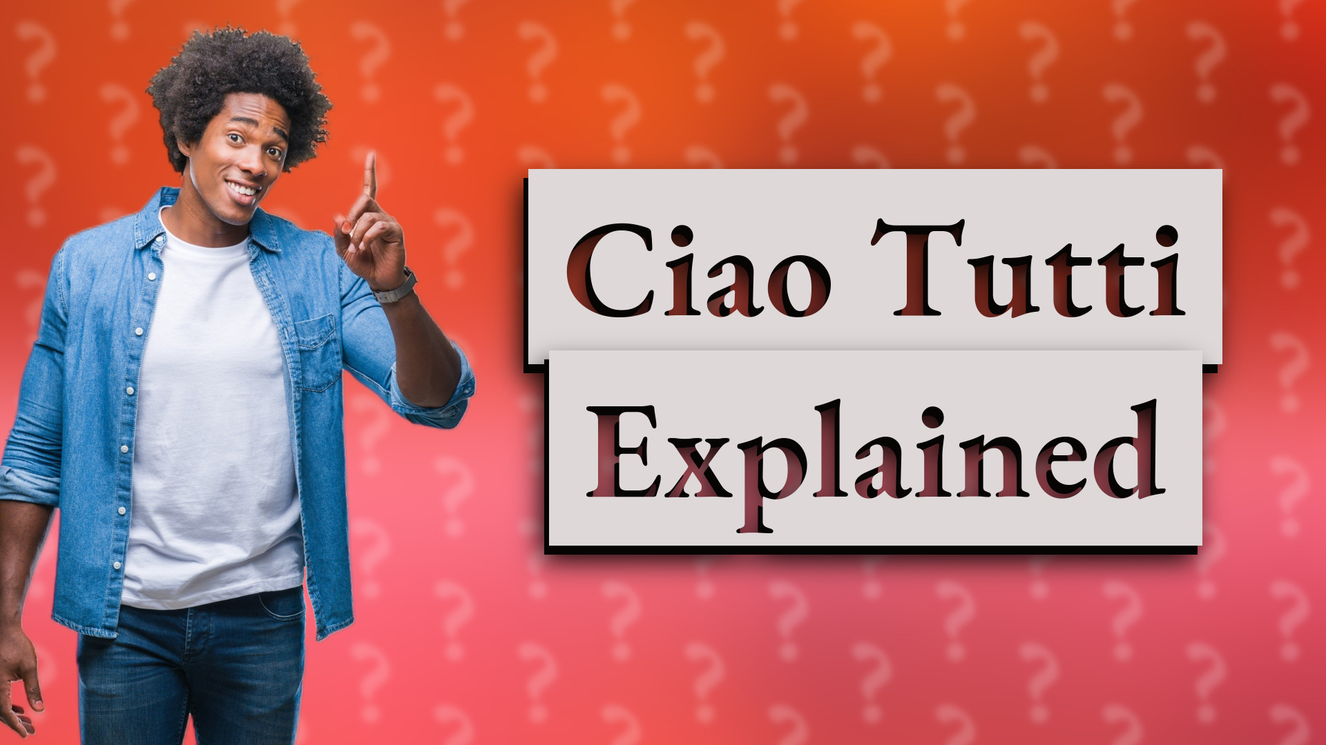 Ciao Tutti Explained