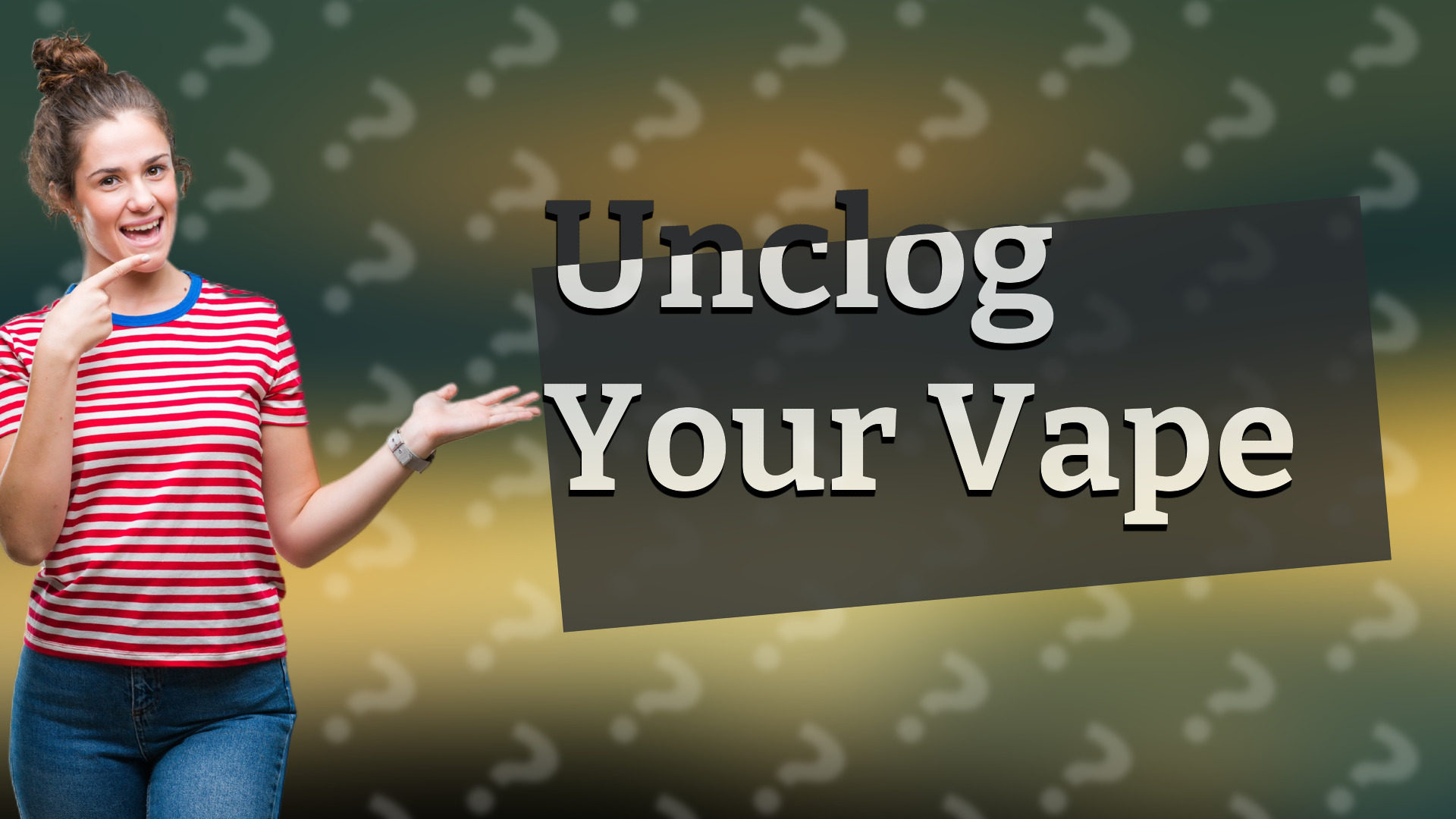 Unclog Your Vape