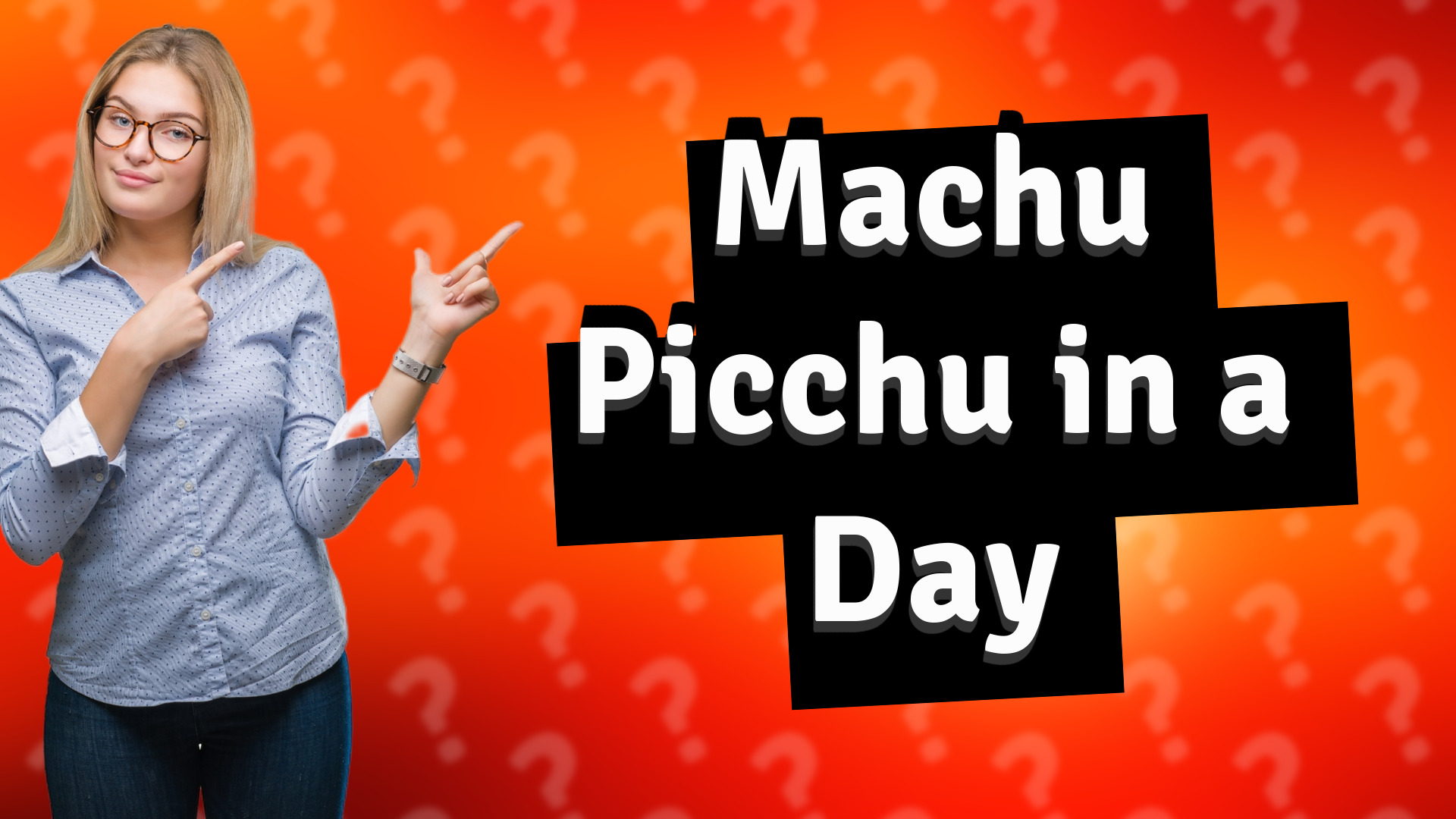 Machu Picchu in a Day