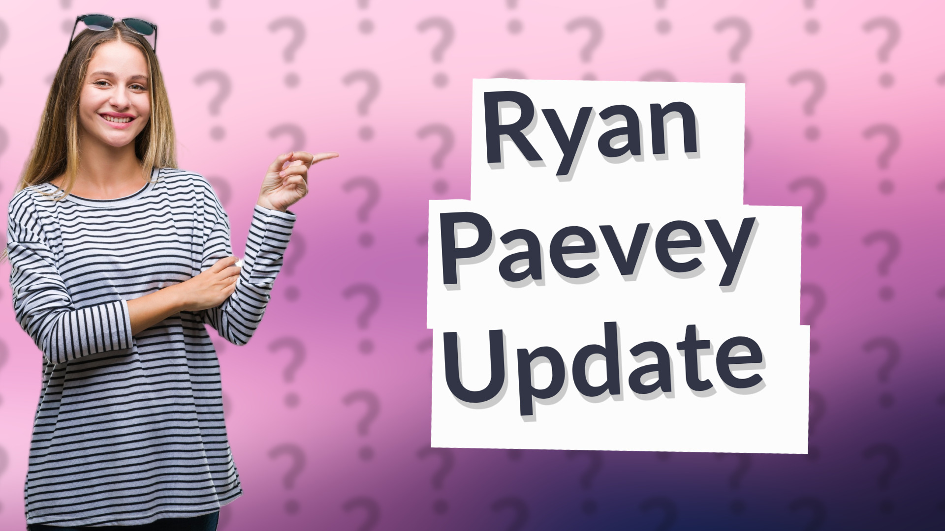 Ryan Paevey Update