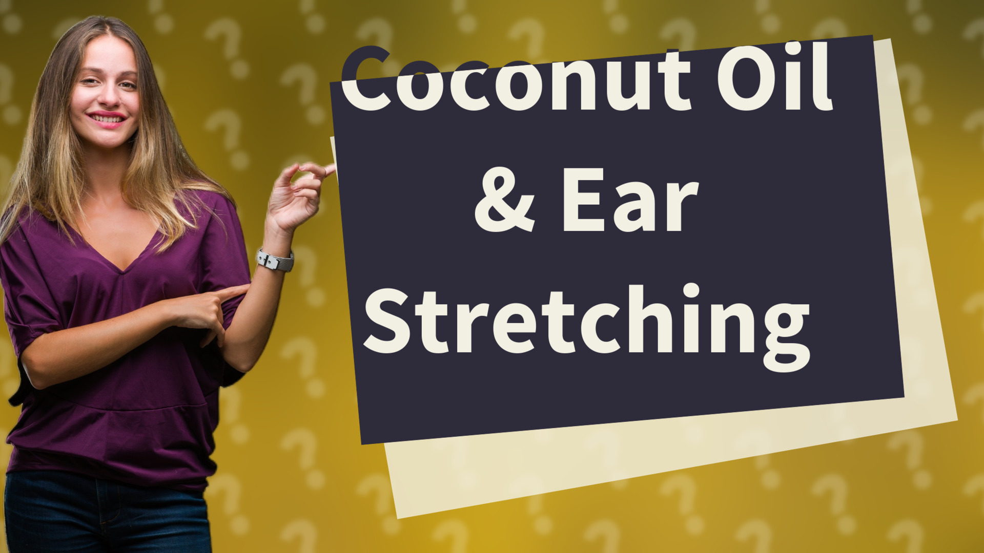 Coconut Oil & Ear Stretching
