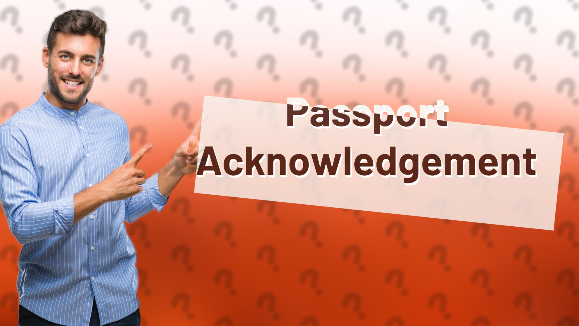 Passport Acknowledgement