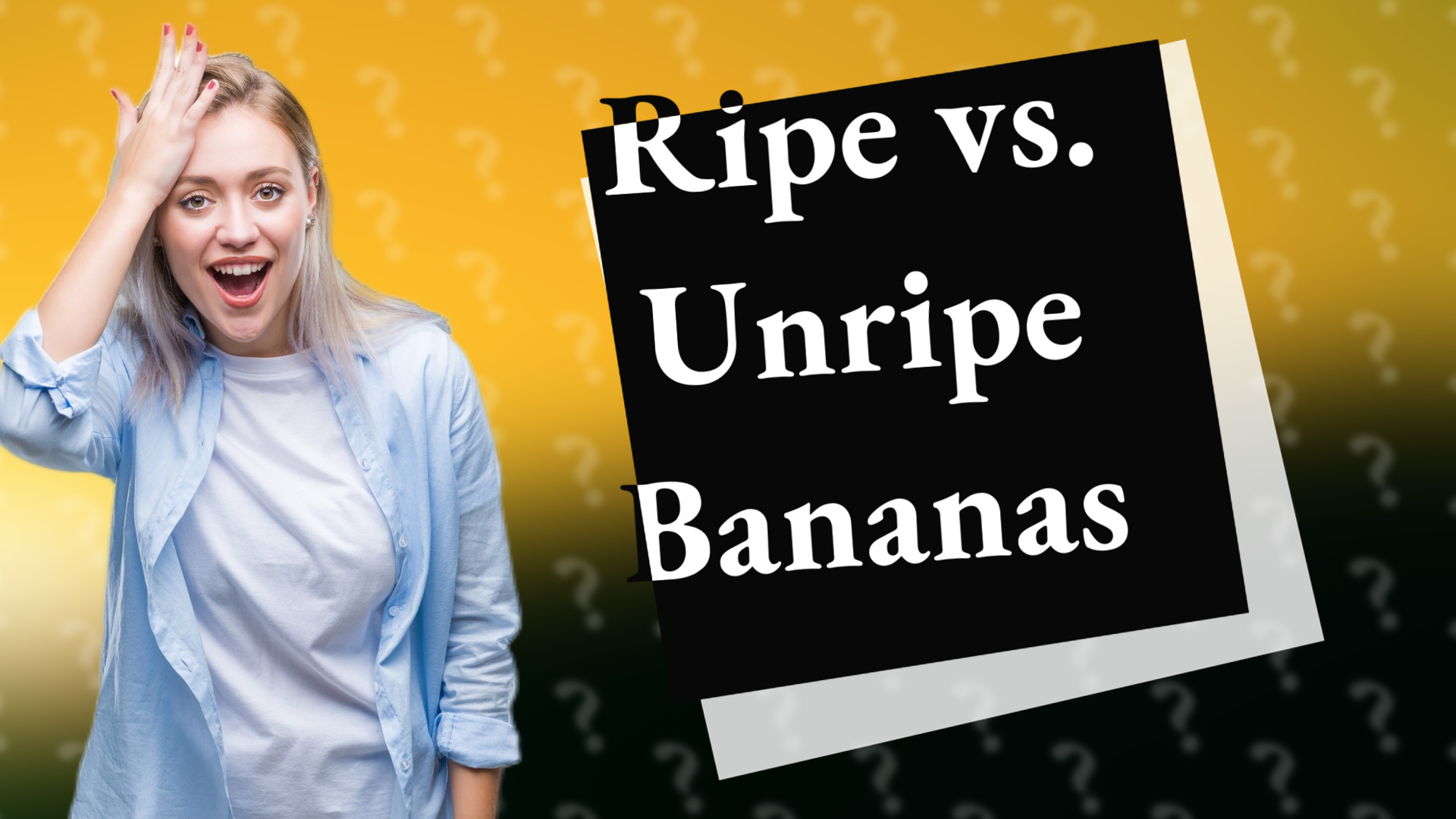 Ripe vs. Unripe Bananas