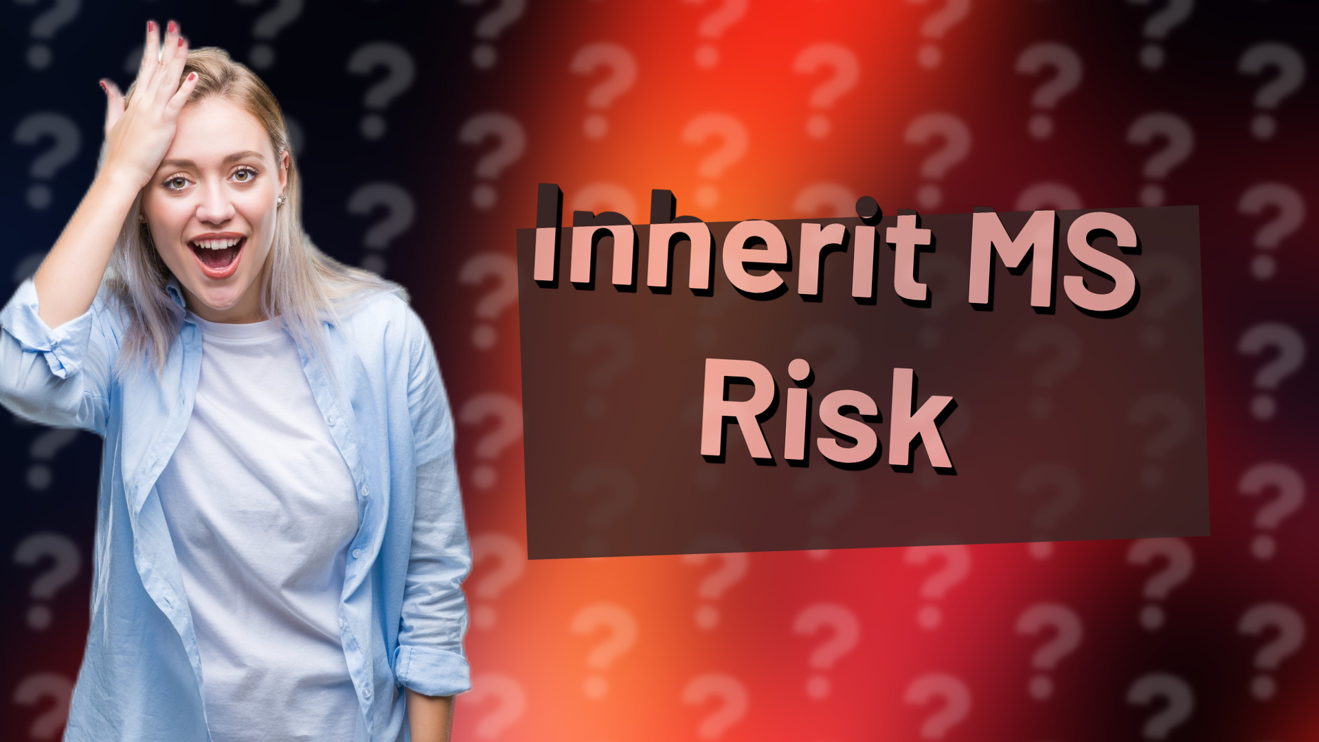 Inherit MS Risk