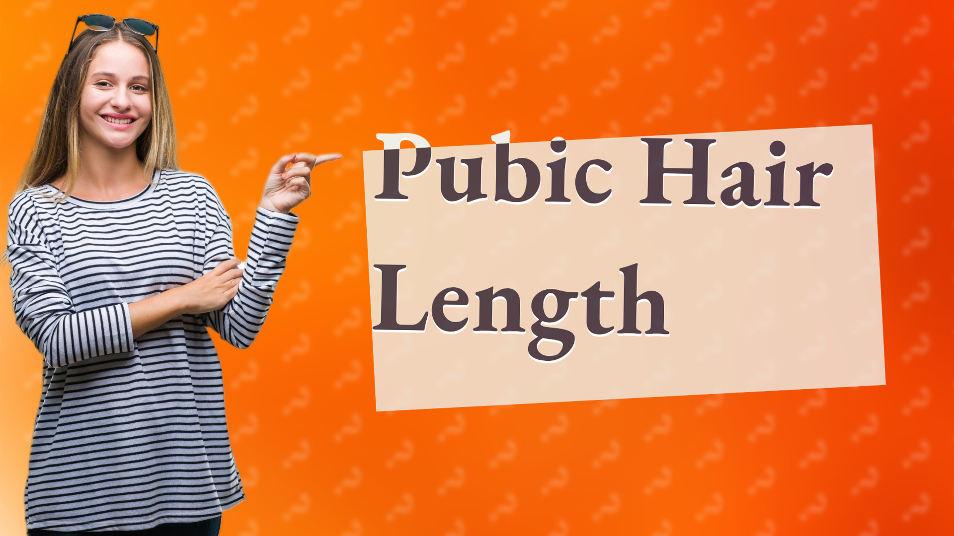 Pubic Hair Length