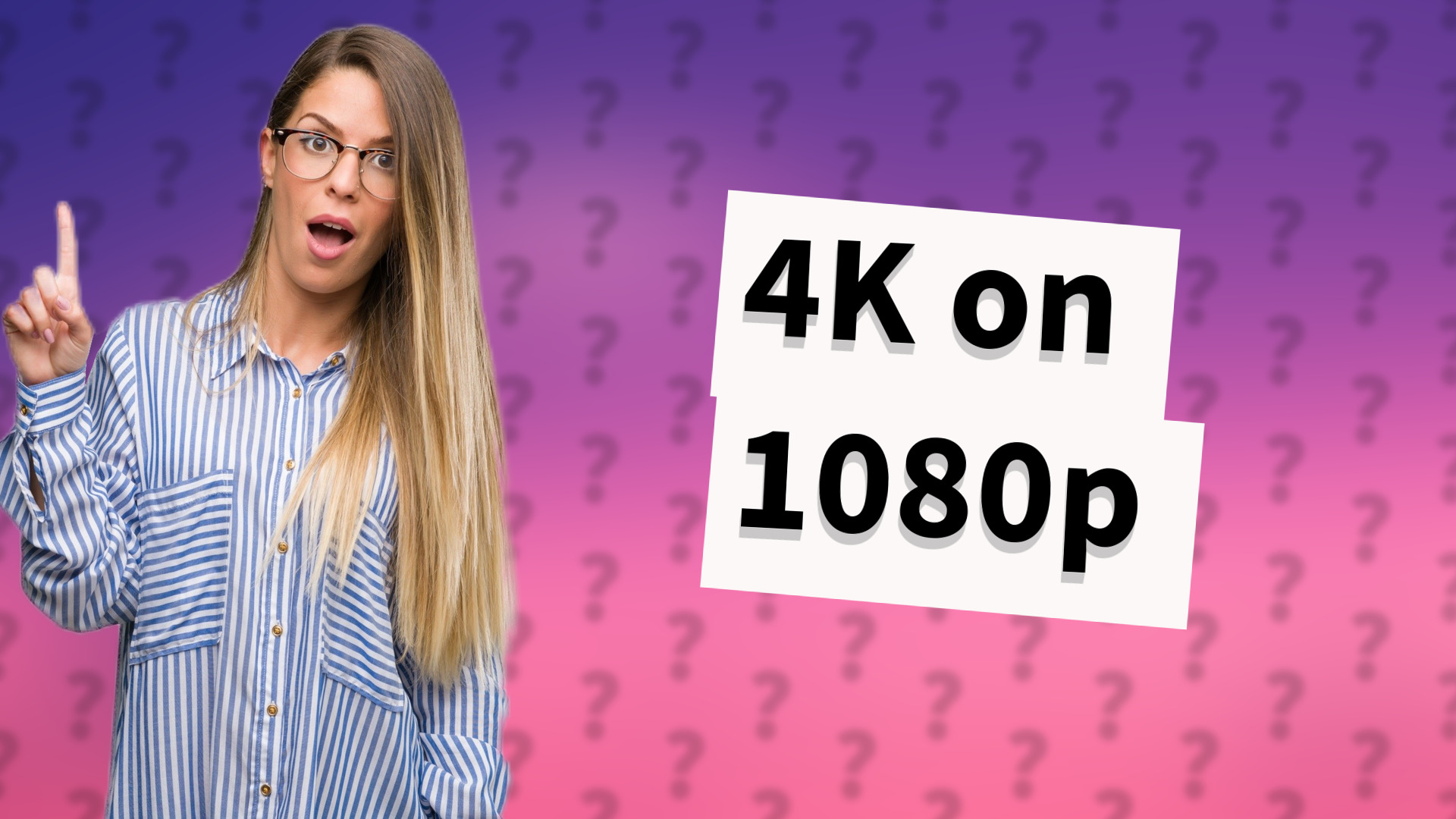 4K on 1080p