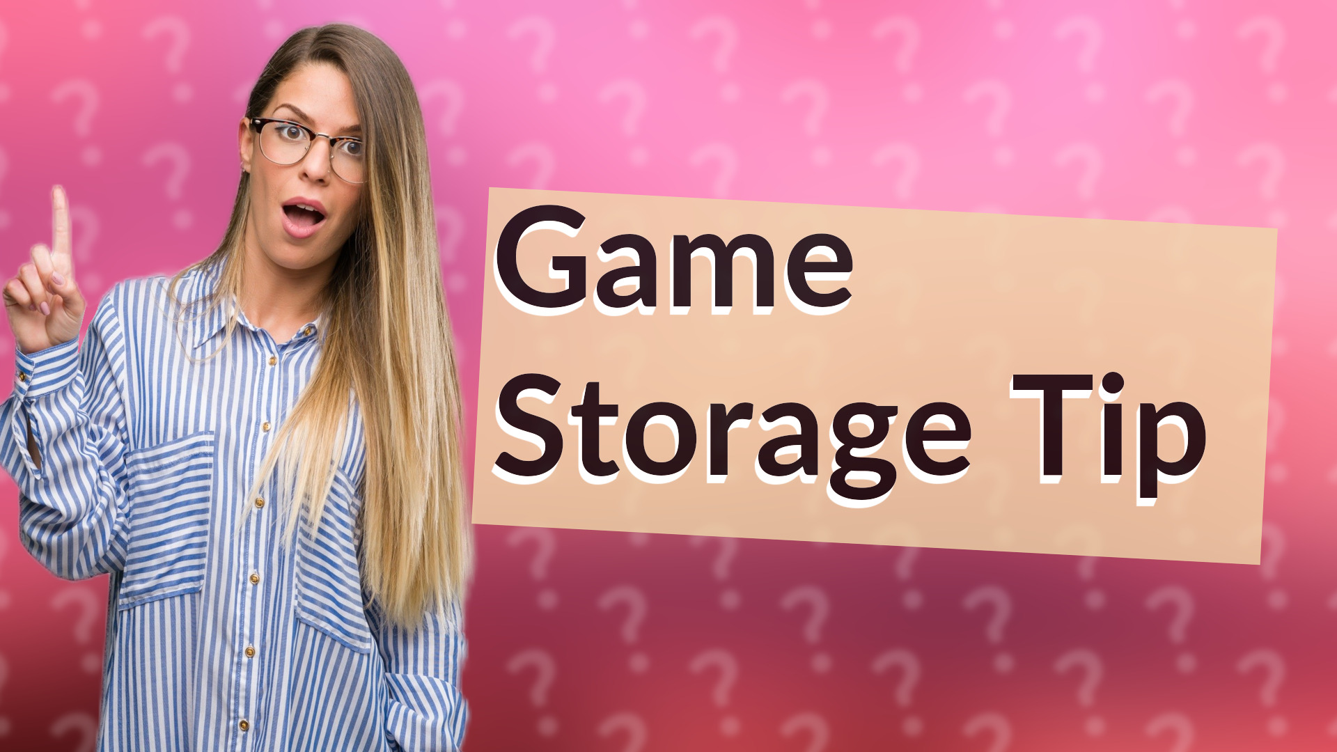 Game Storage Tip