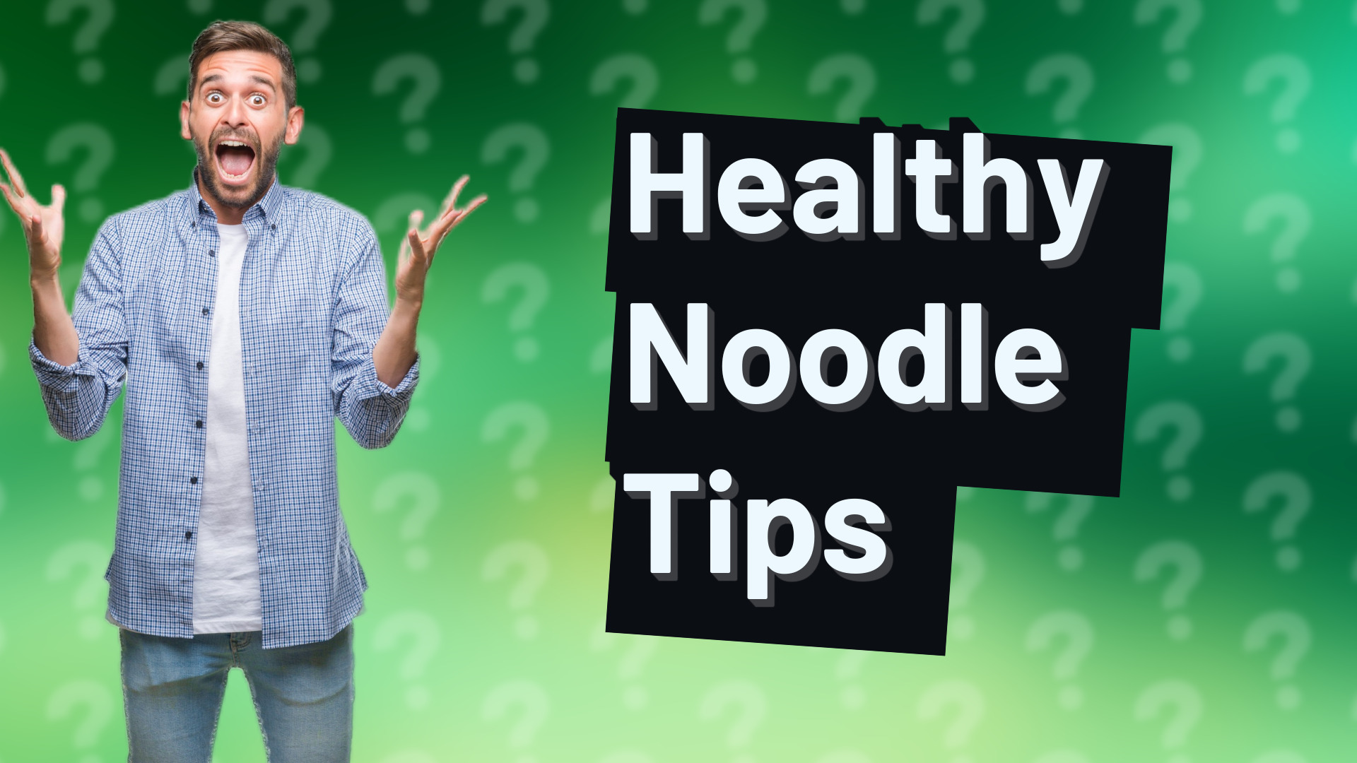 Healthy Noodle Tips