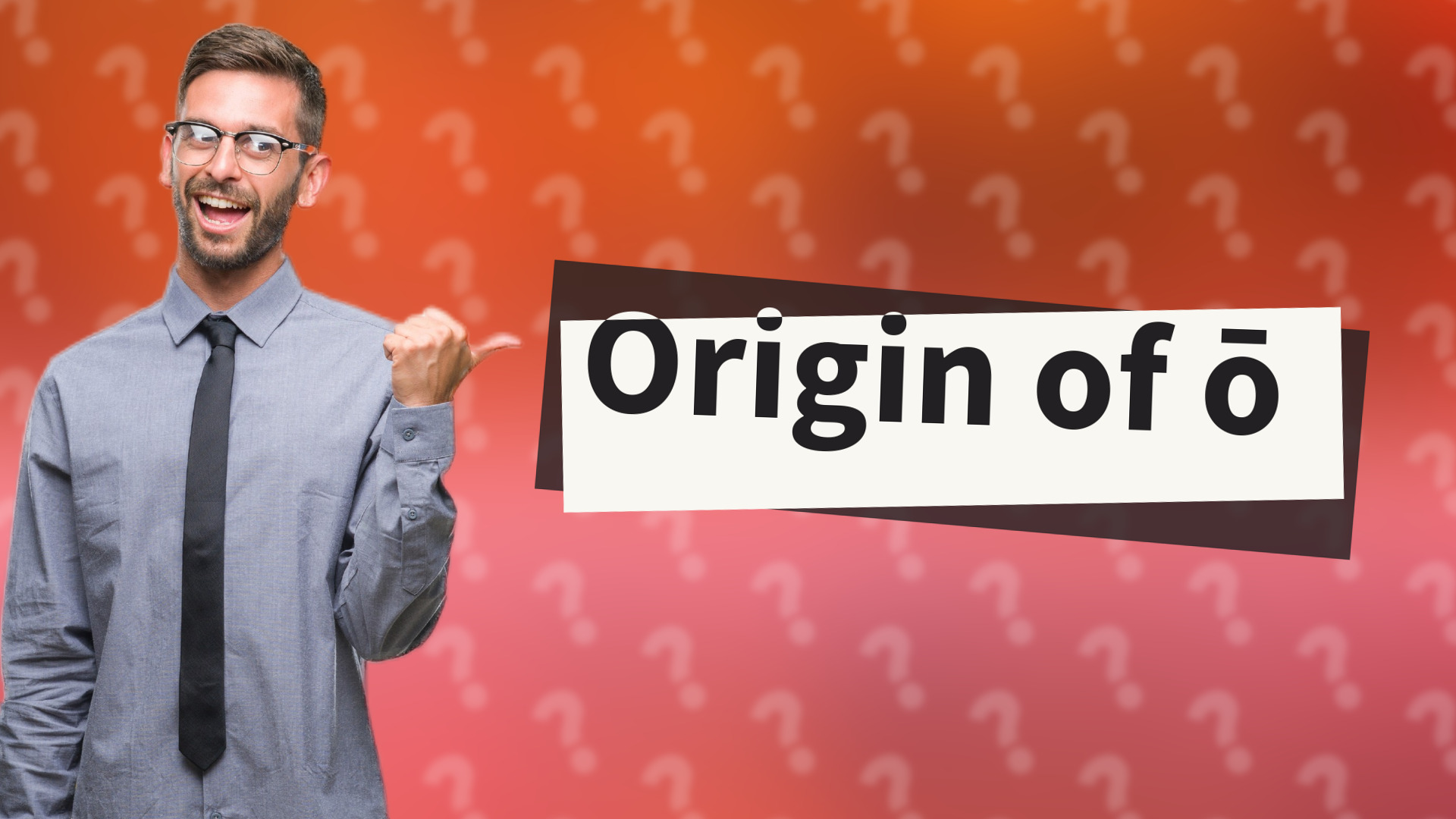 Origin of ō