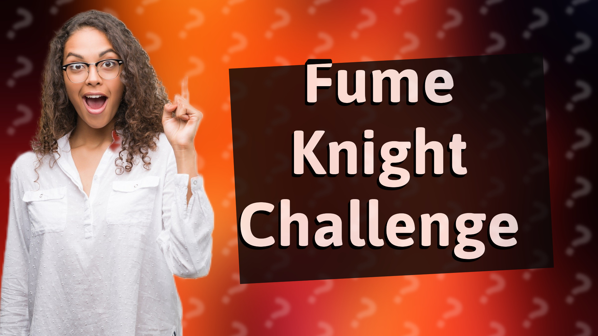 Fume Knight Challenge