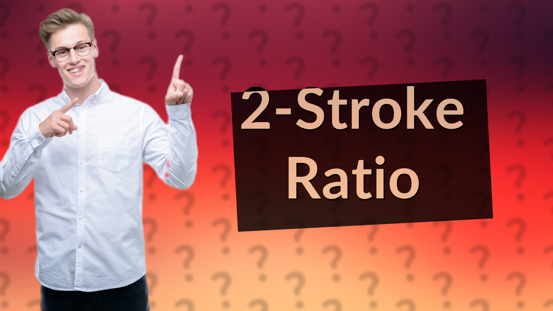 2-Stroke Ratio
