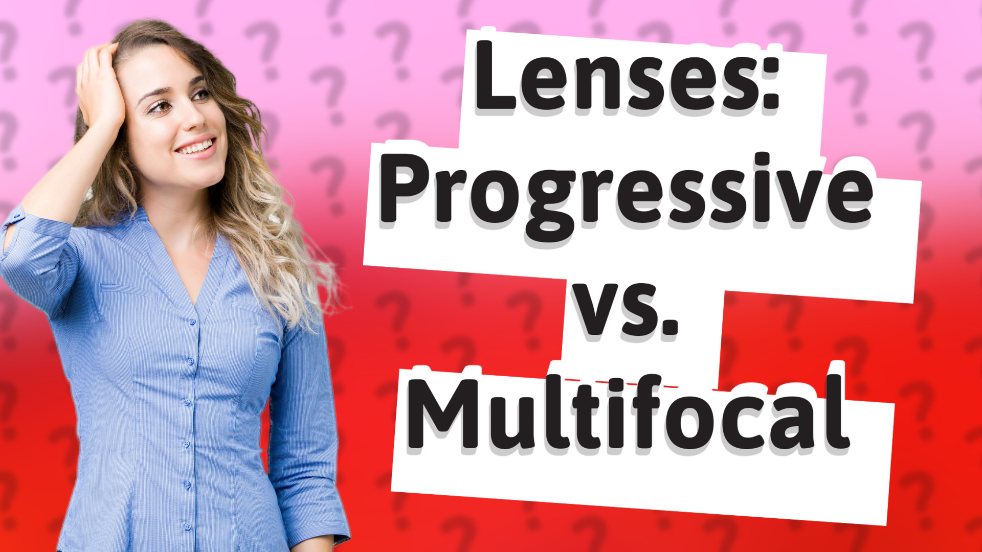 Lenses: Progressive vs. Multifocal
