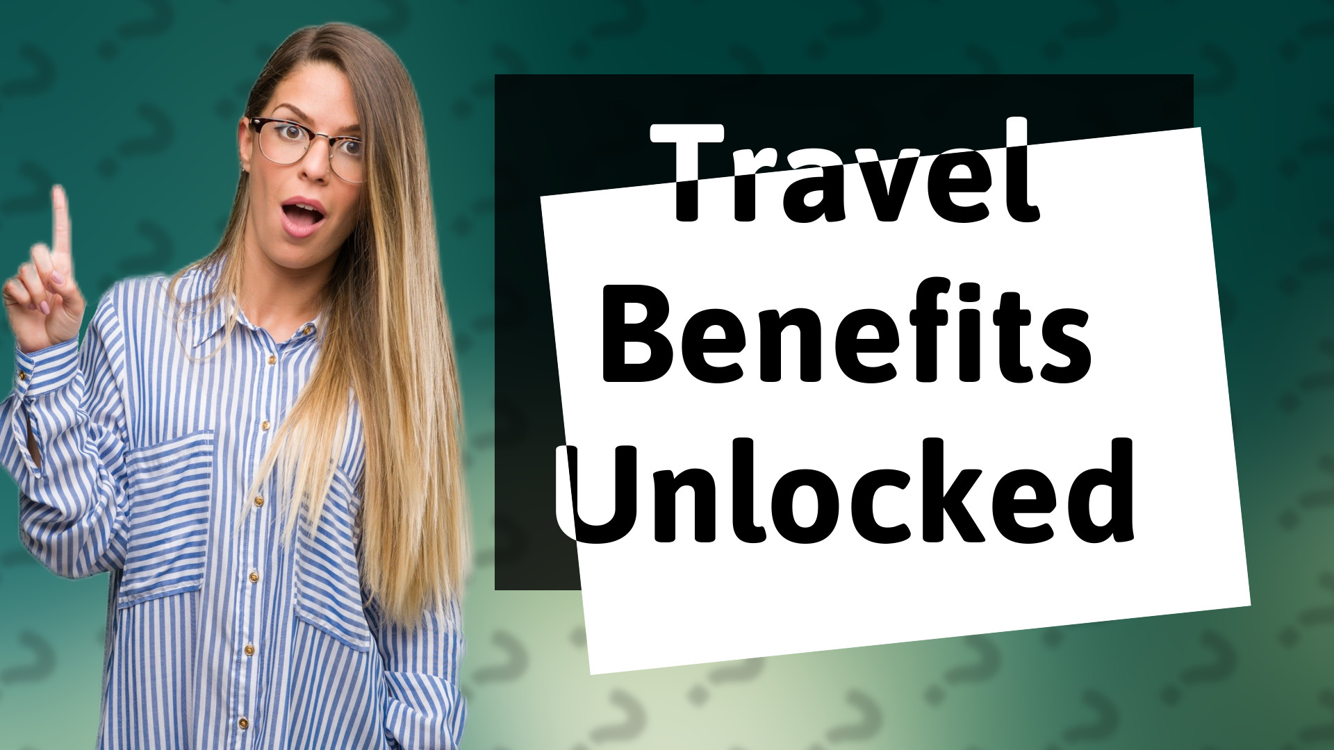 Travel Benefits Unlocked