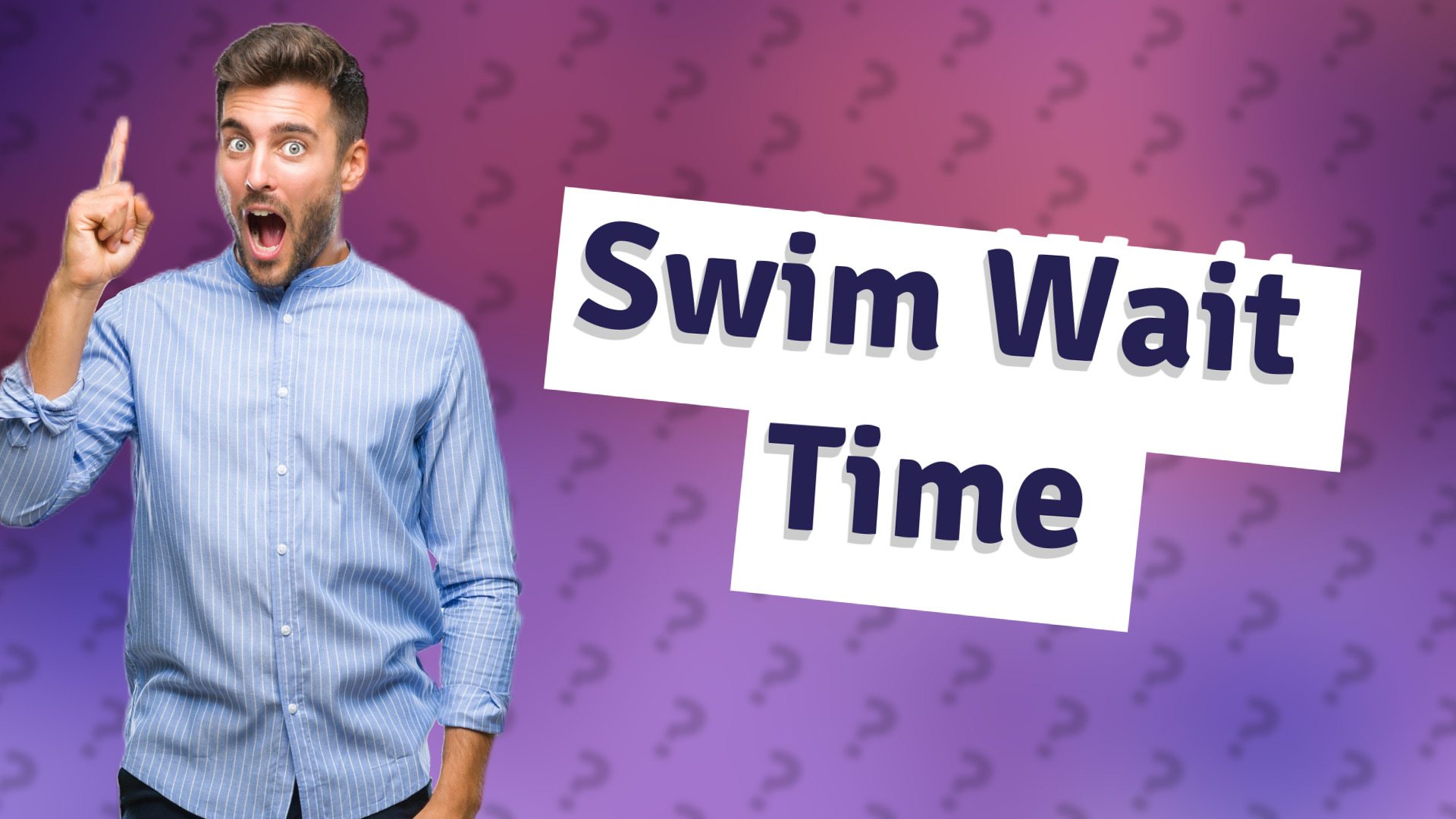 Swim Wait Time