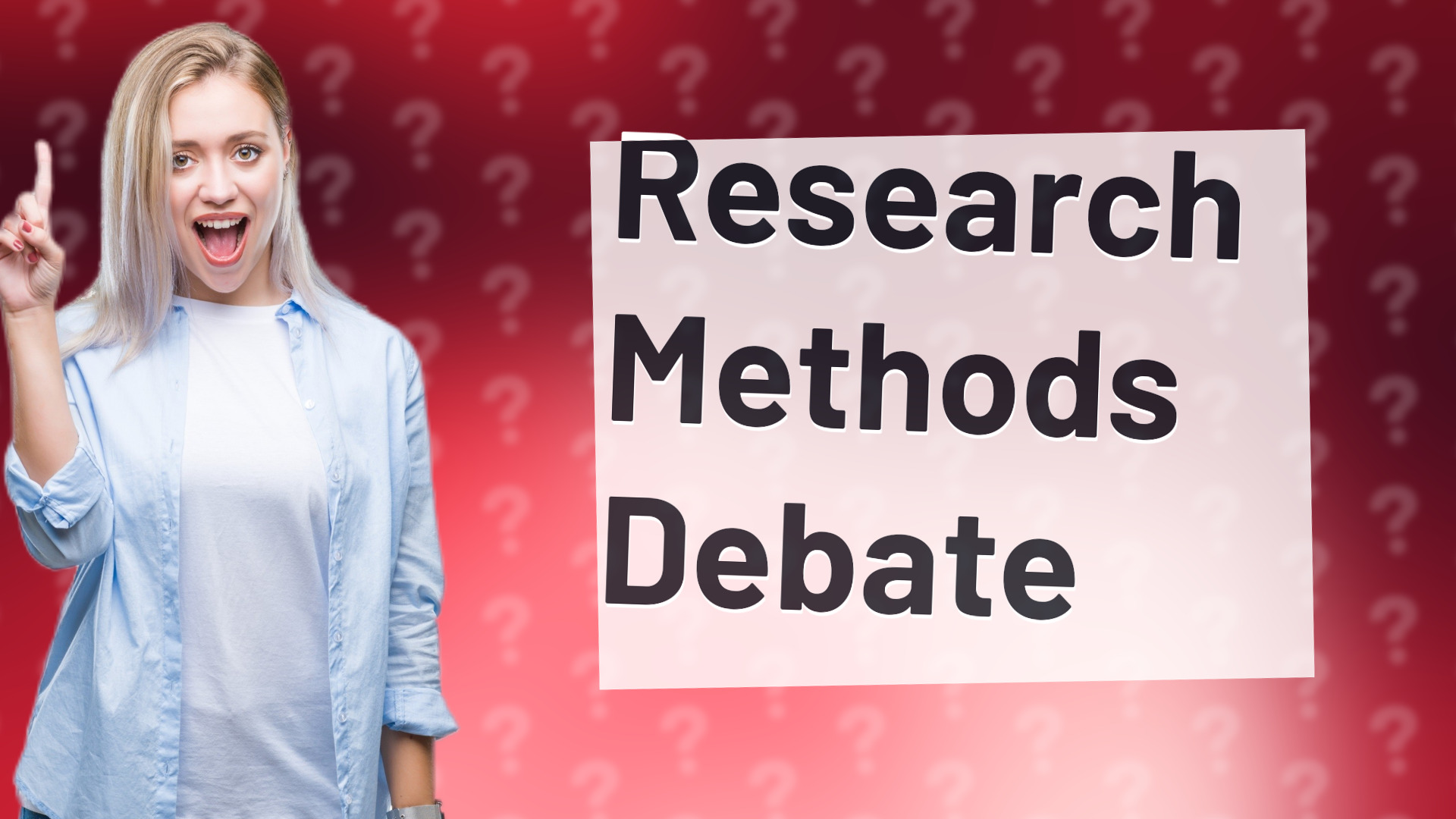 Research Methods Debate