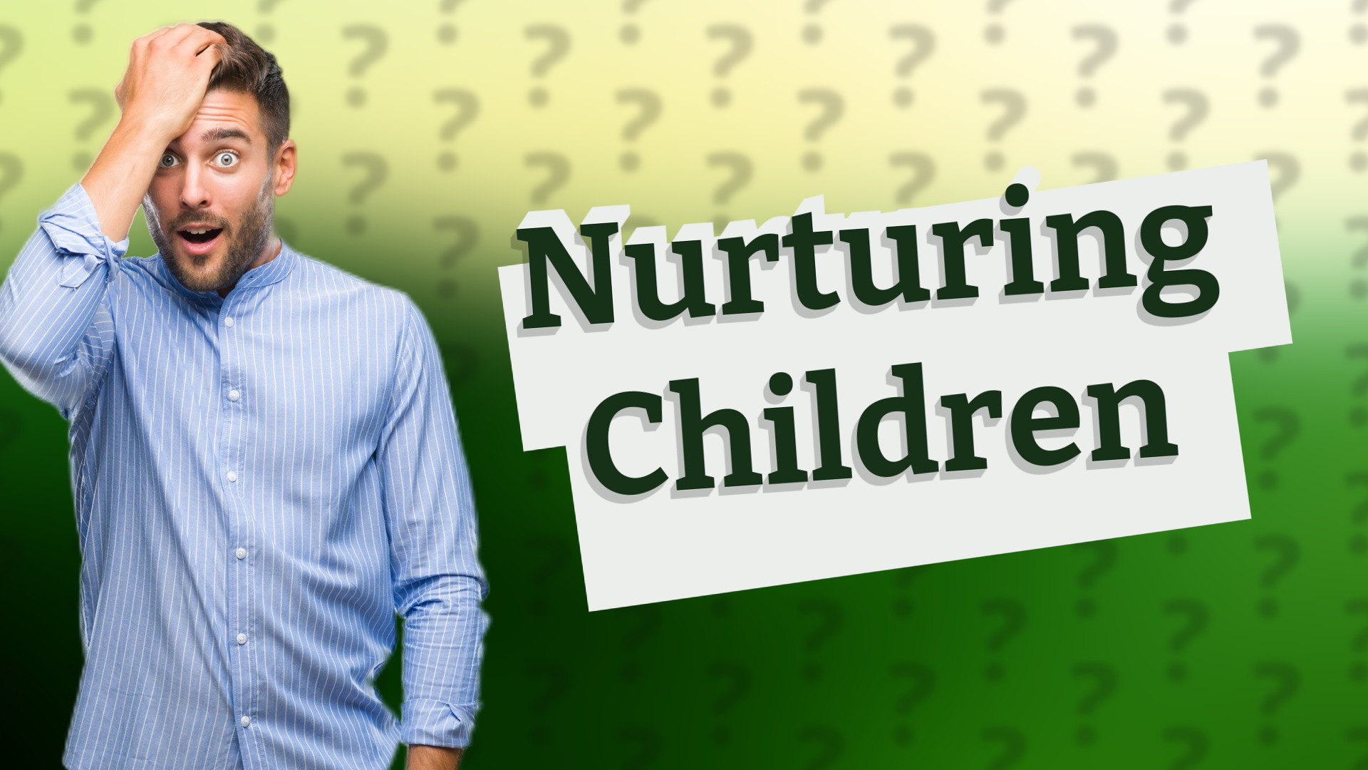 Nurturing Children