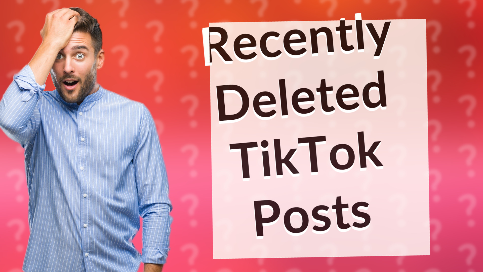 Recently Deleted TikTok Posts