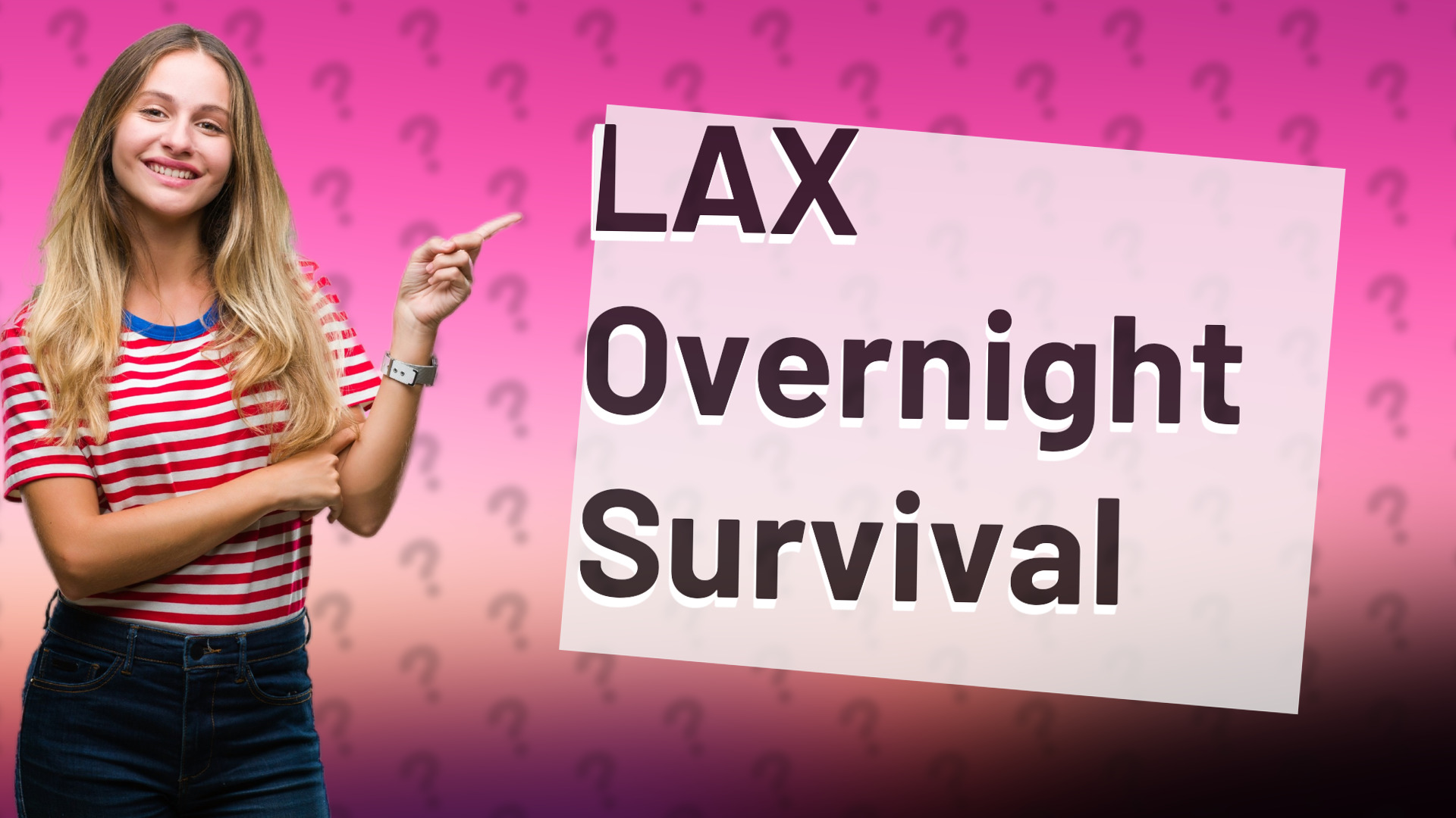 LAX Overnight Survival