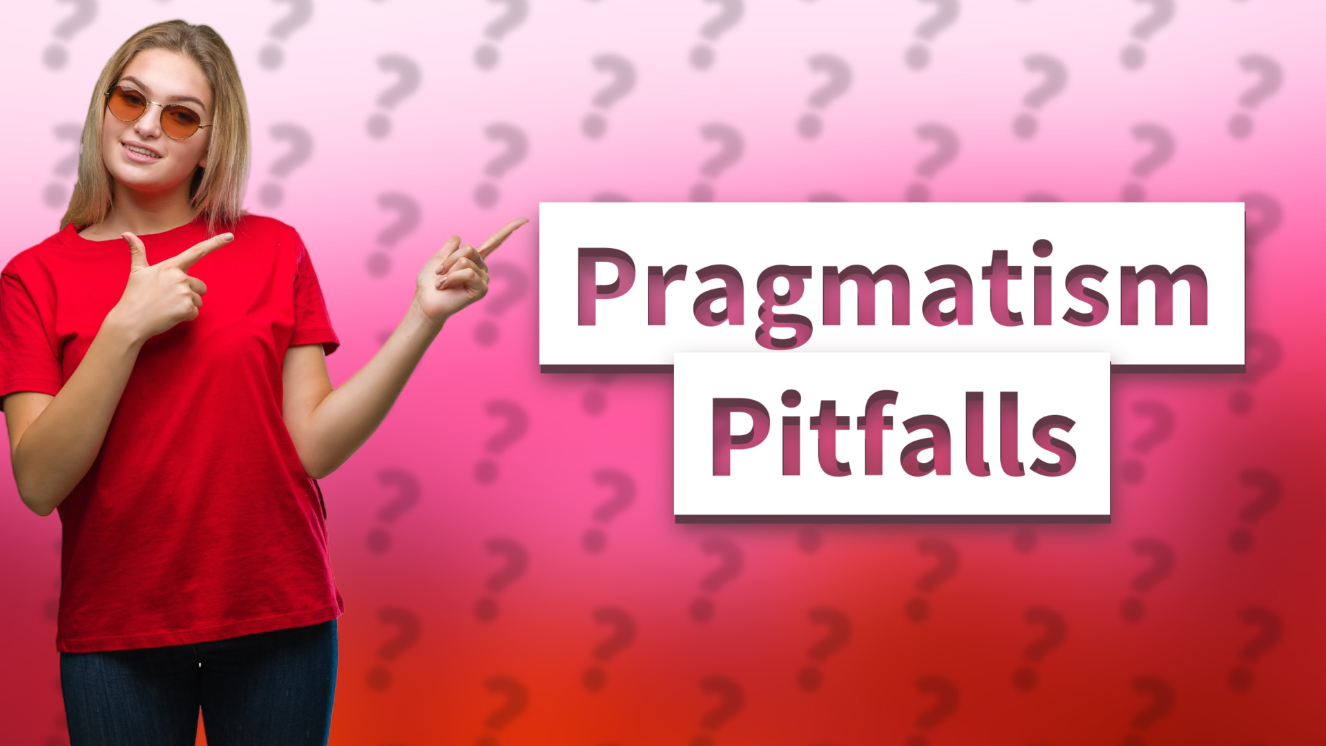 Pragmatism Pitfalls