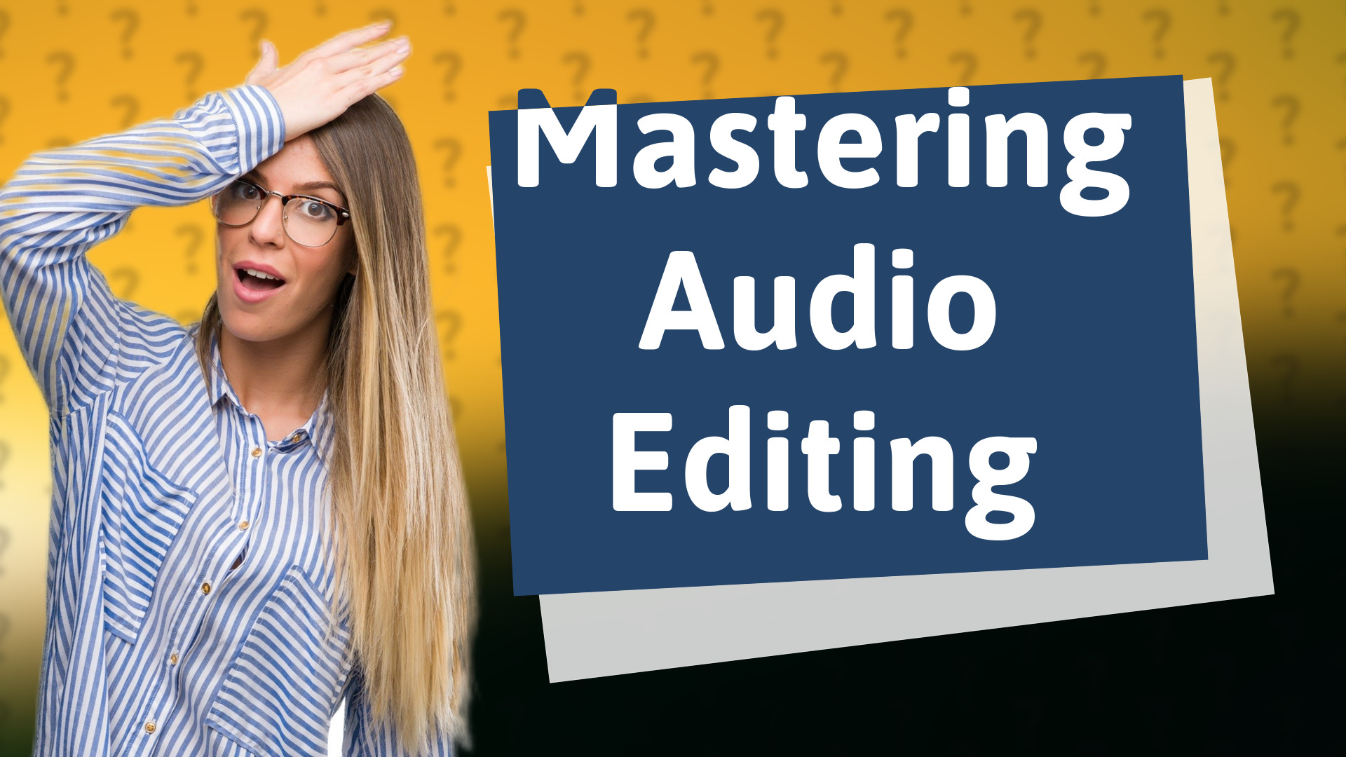 Mastering Audio Editing