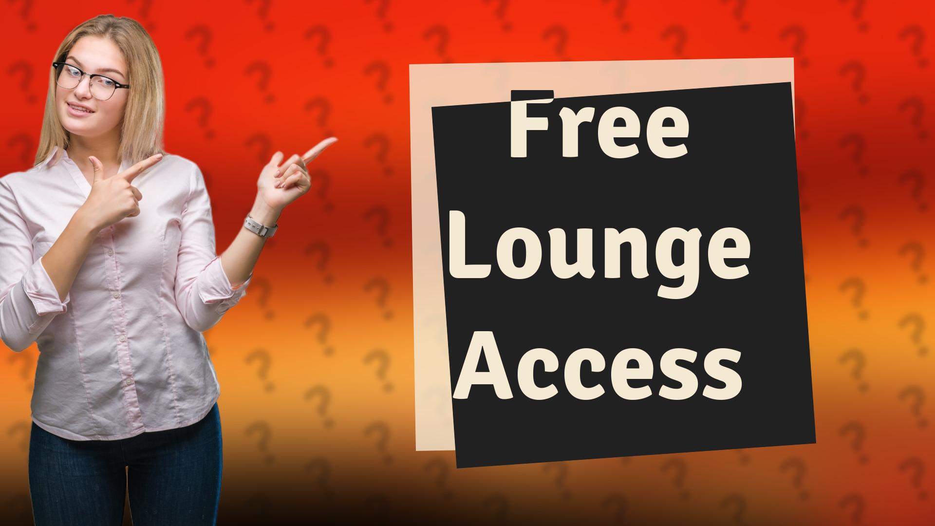 Free Lounge Access