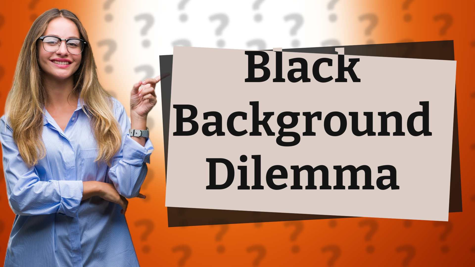 Black Background Dilemma