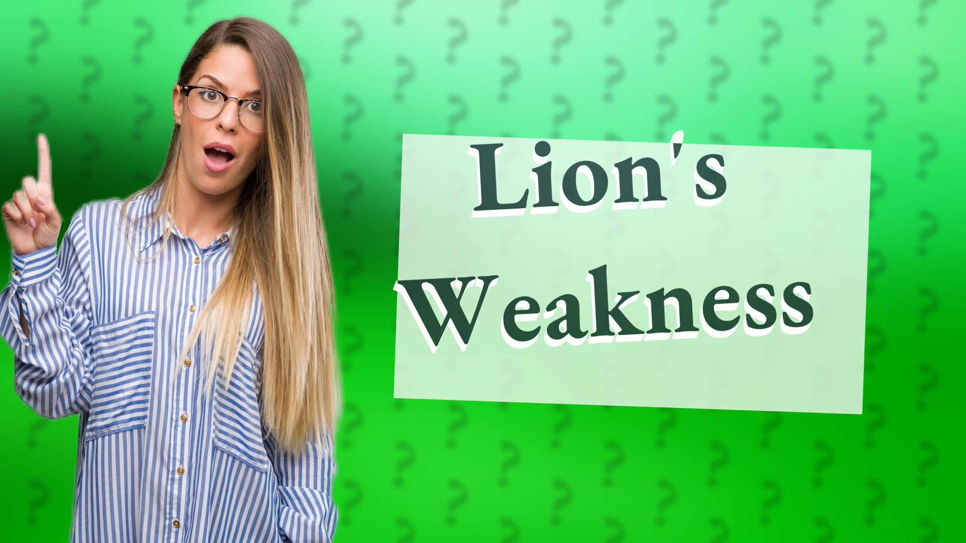 Lion's Weakness