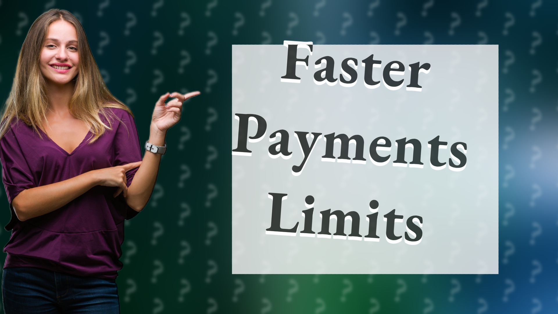 Faster Payments Limits
