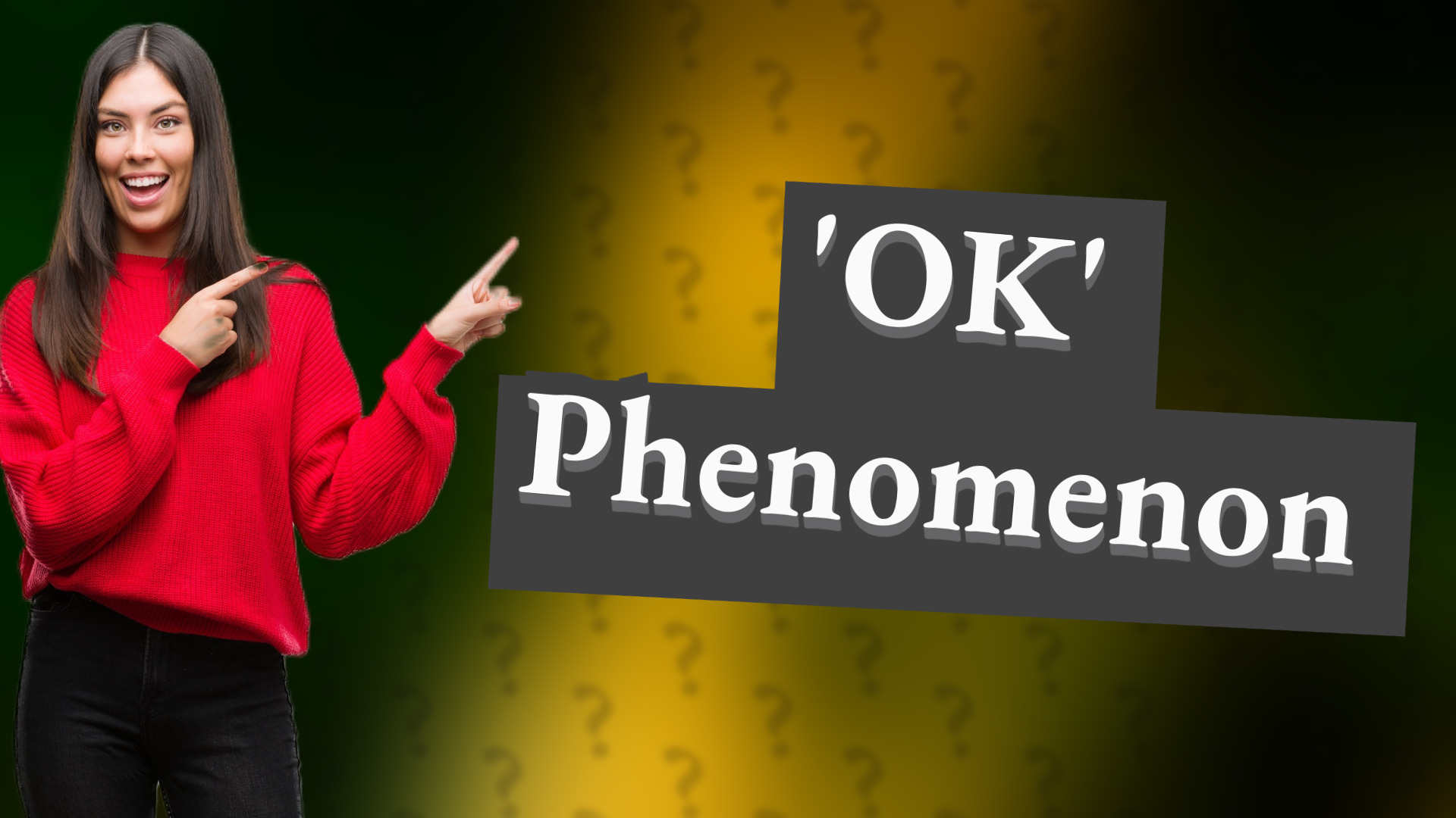 'OK' Phenomenon