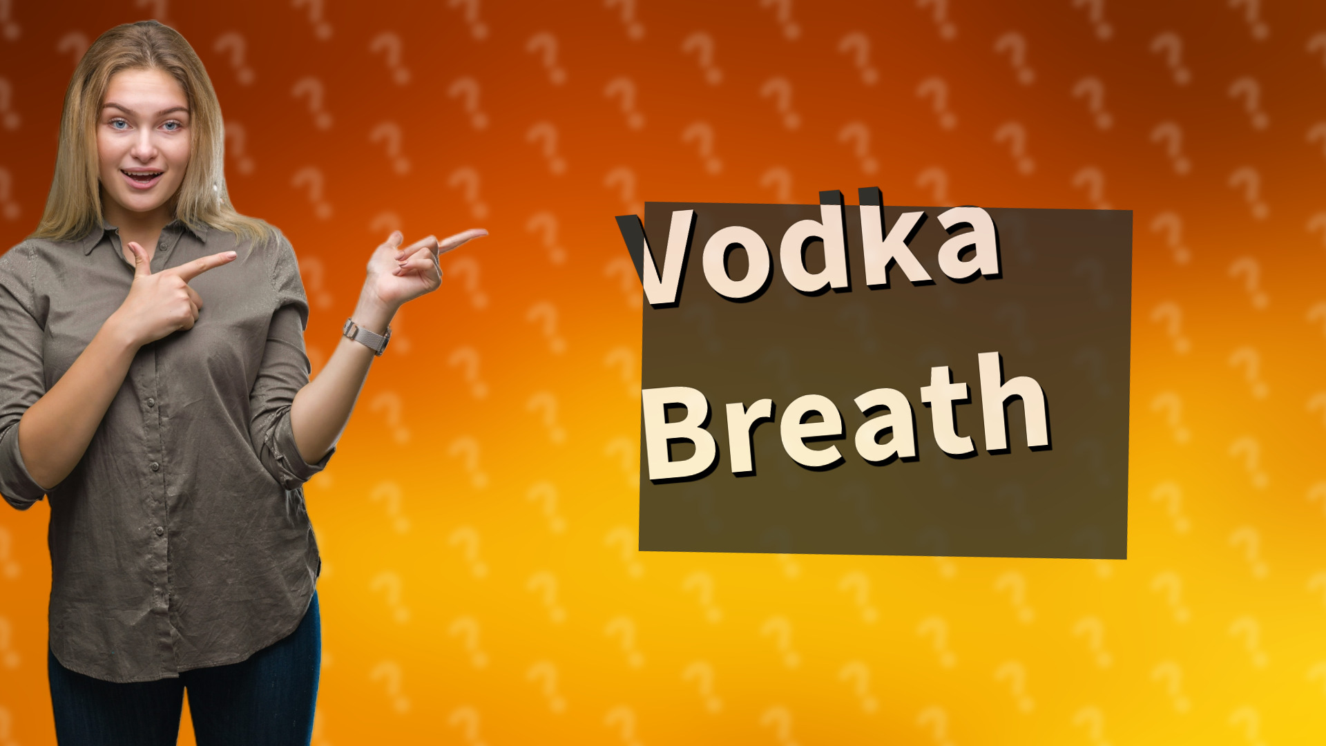 Vodka Breath