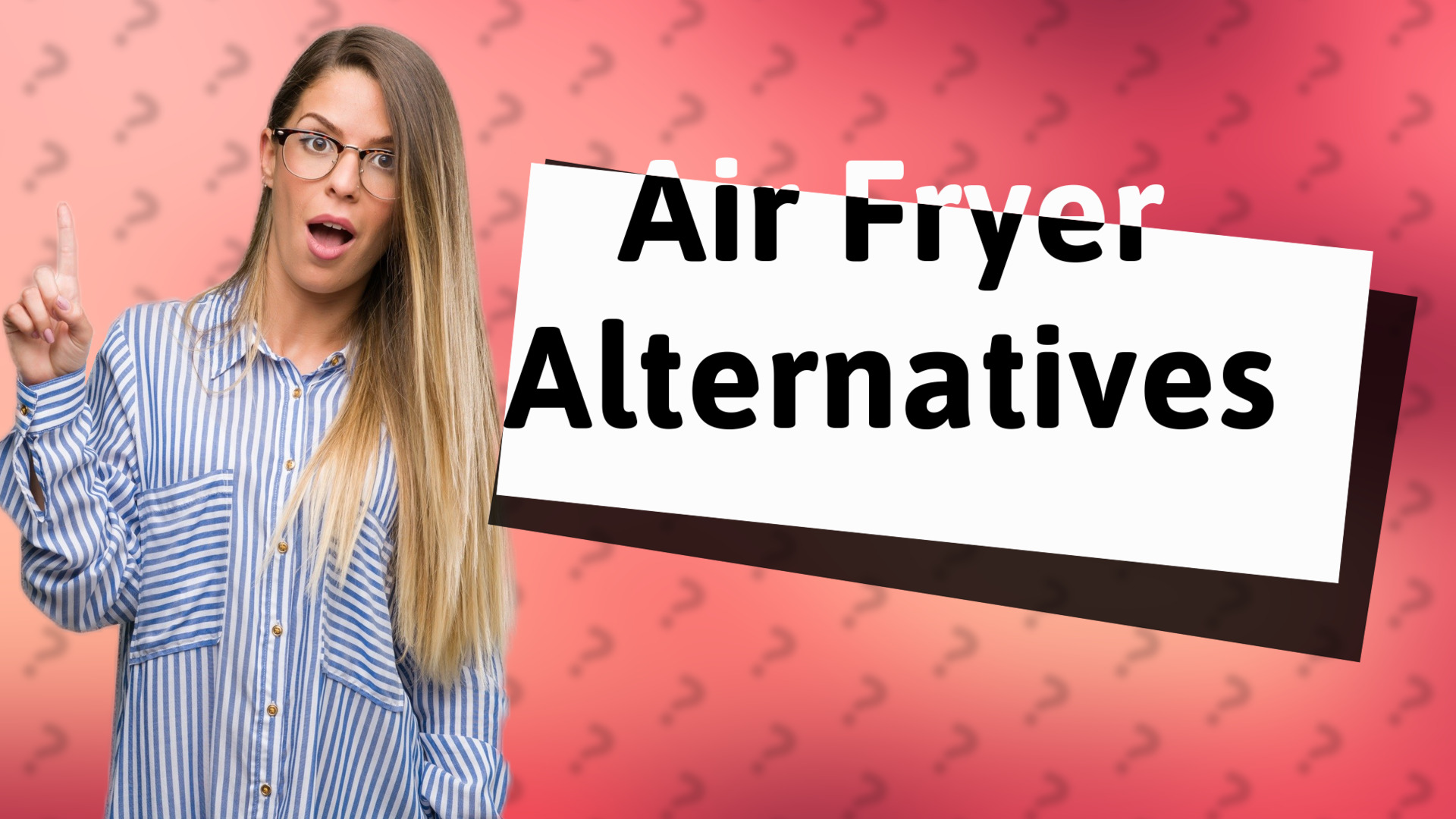 Air Fryer Alternatives