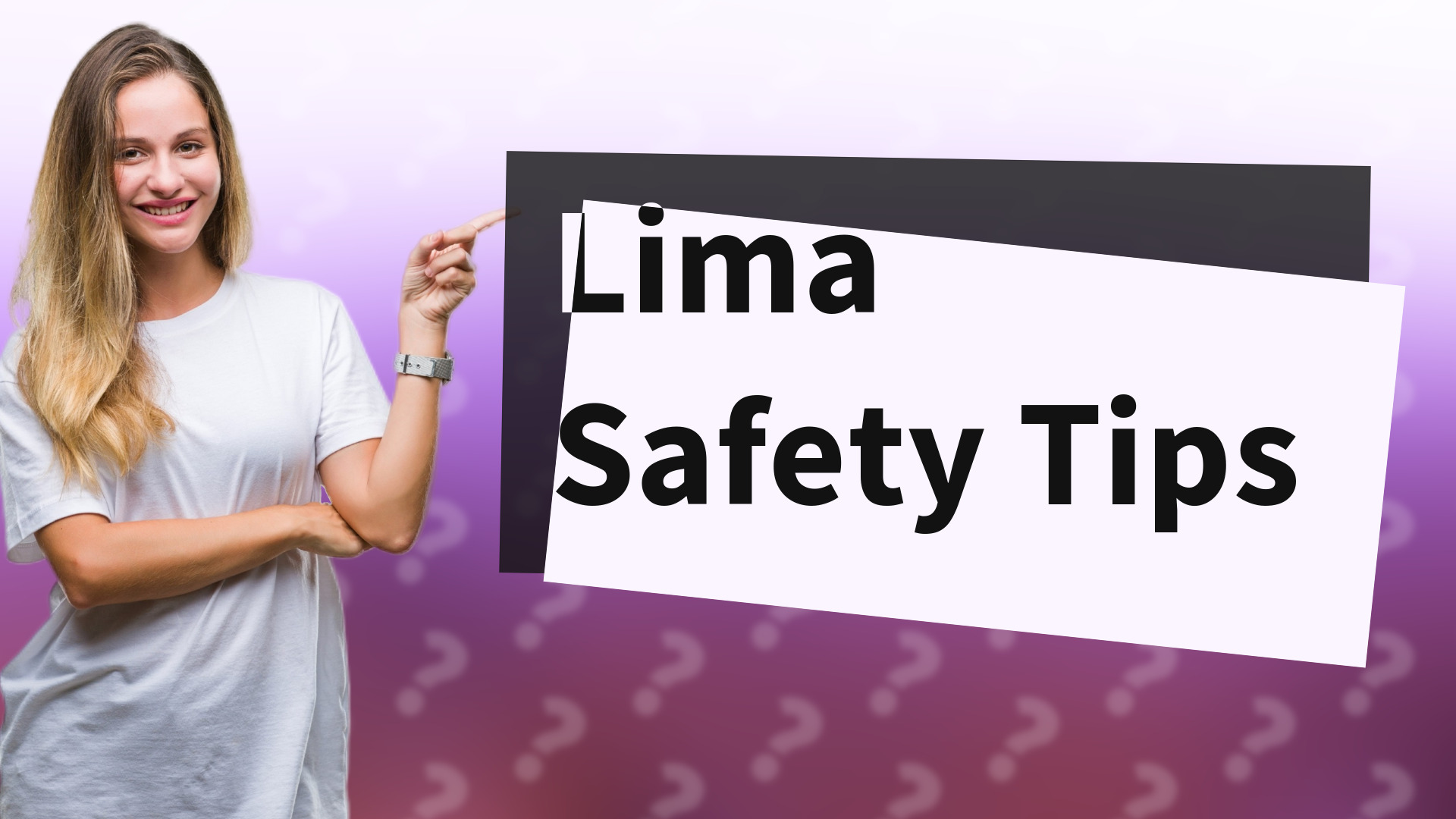Lima Safety Tips
