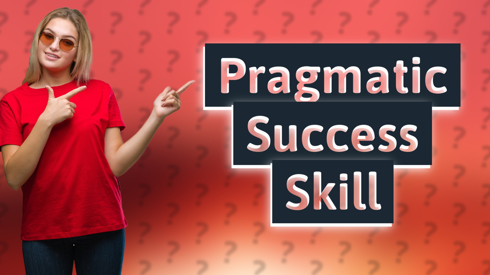 Pragmatic Success Skill