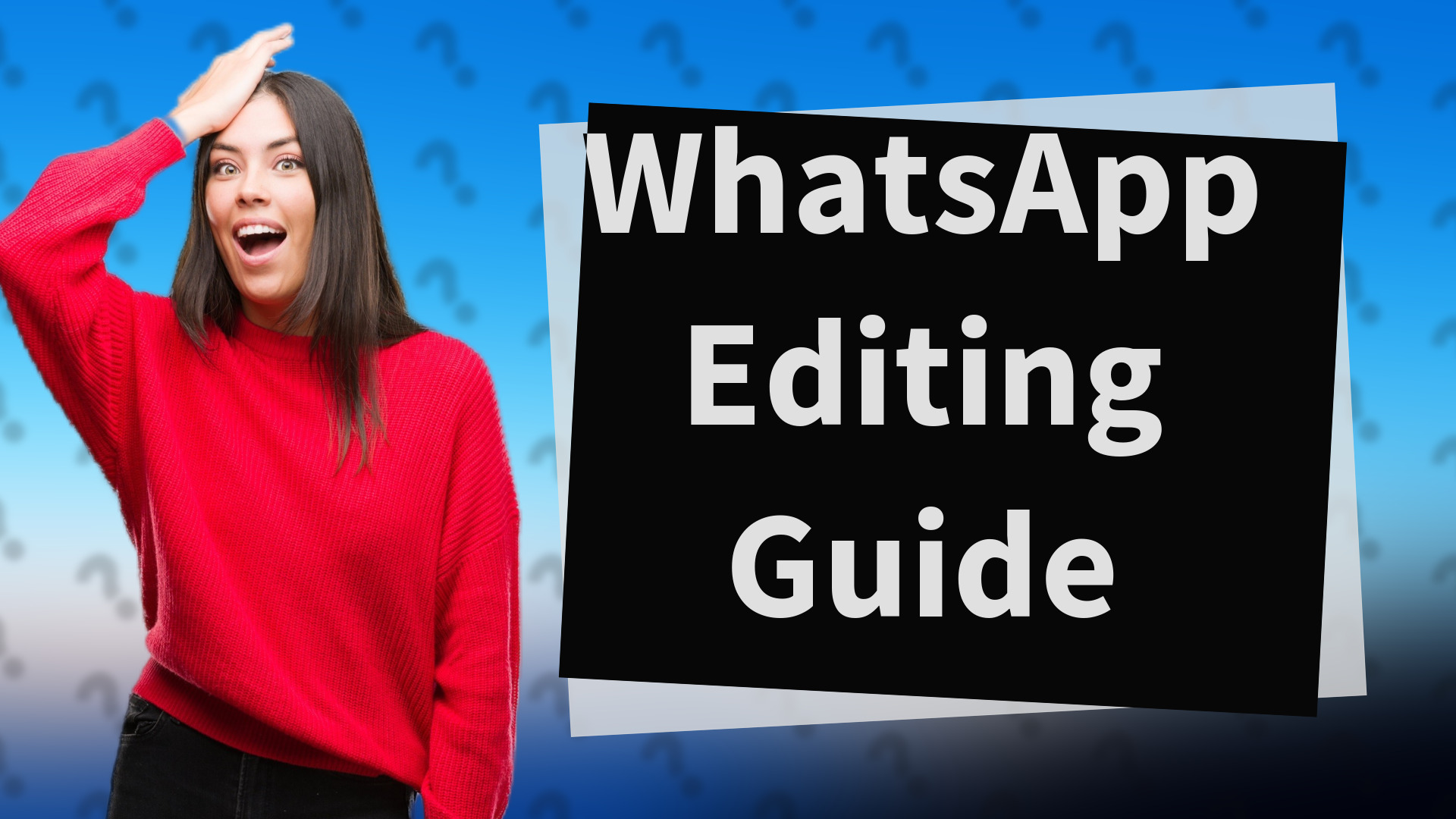 WhatsApp Editing Guide