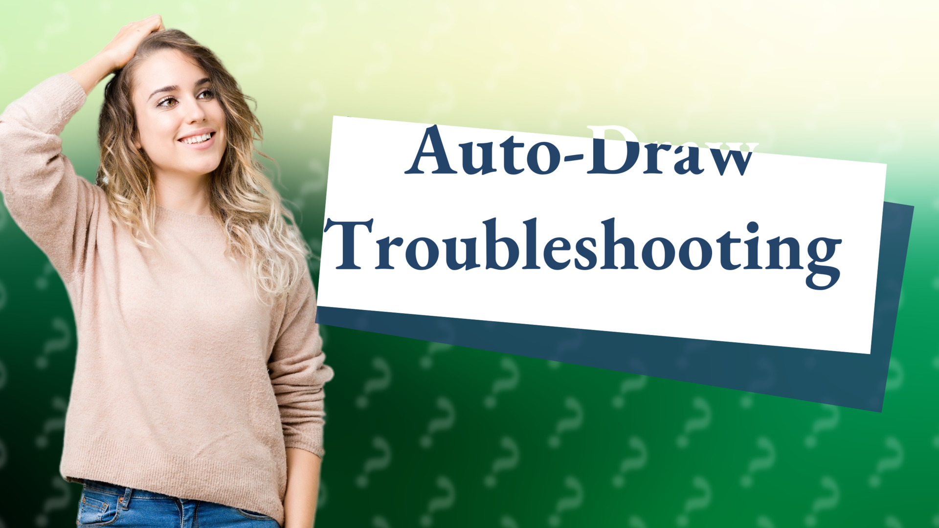 Auto-Draw Troubleshooting