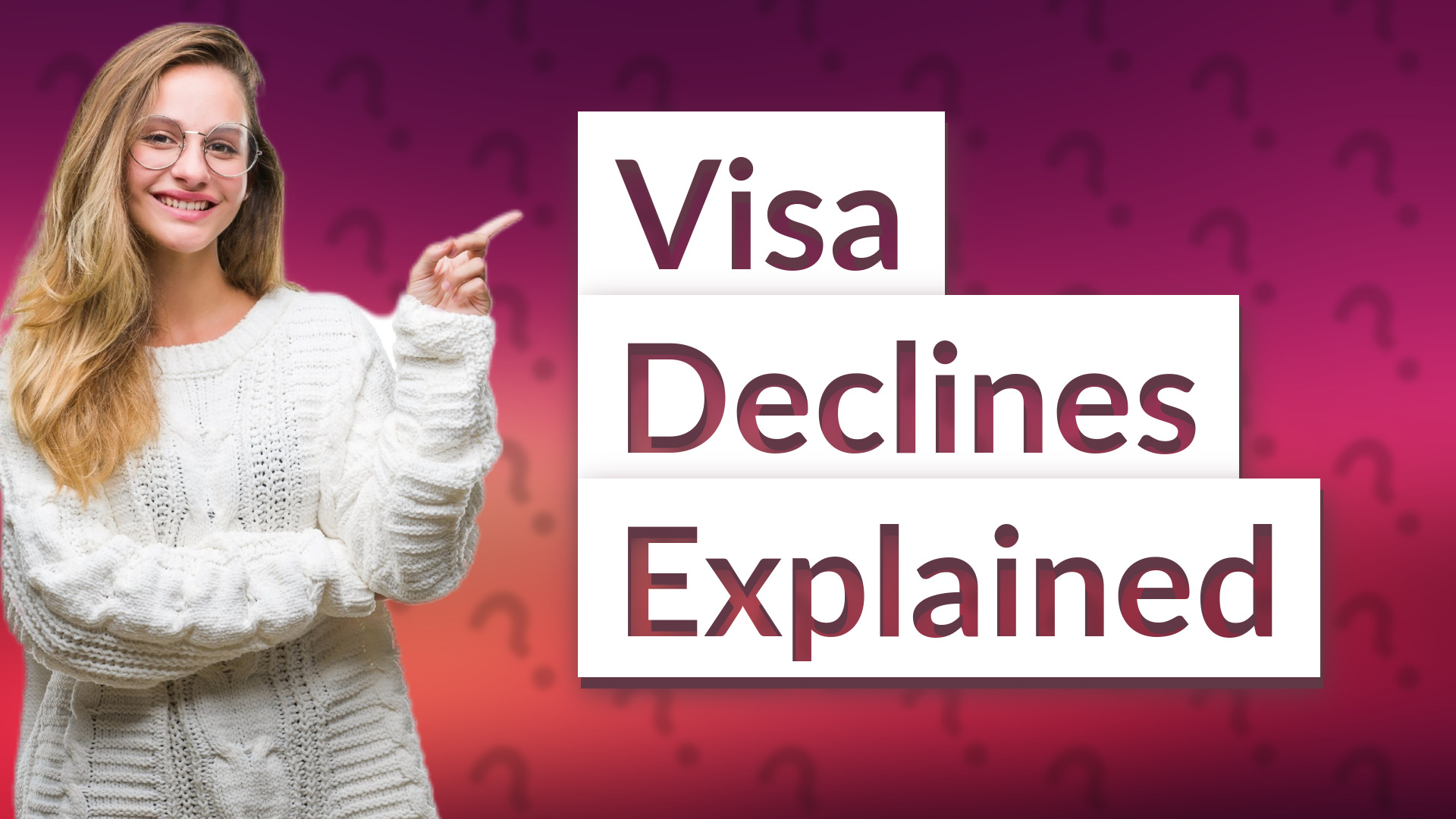 Visa Declines Explained