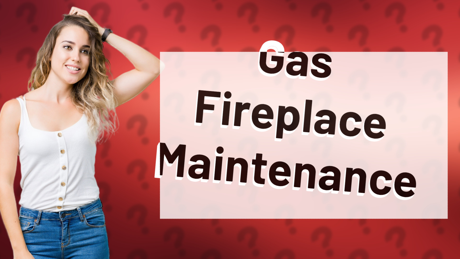 Gas Fireplace Maintenance
