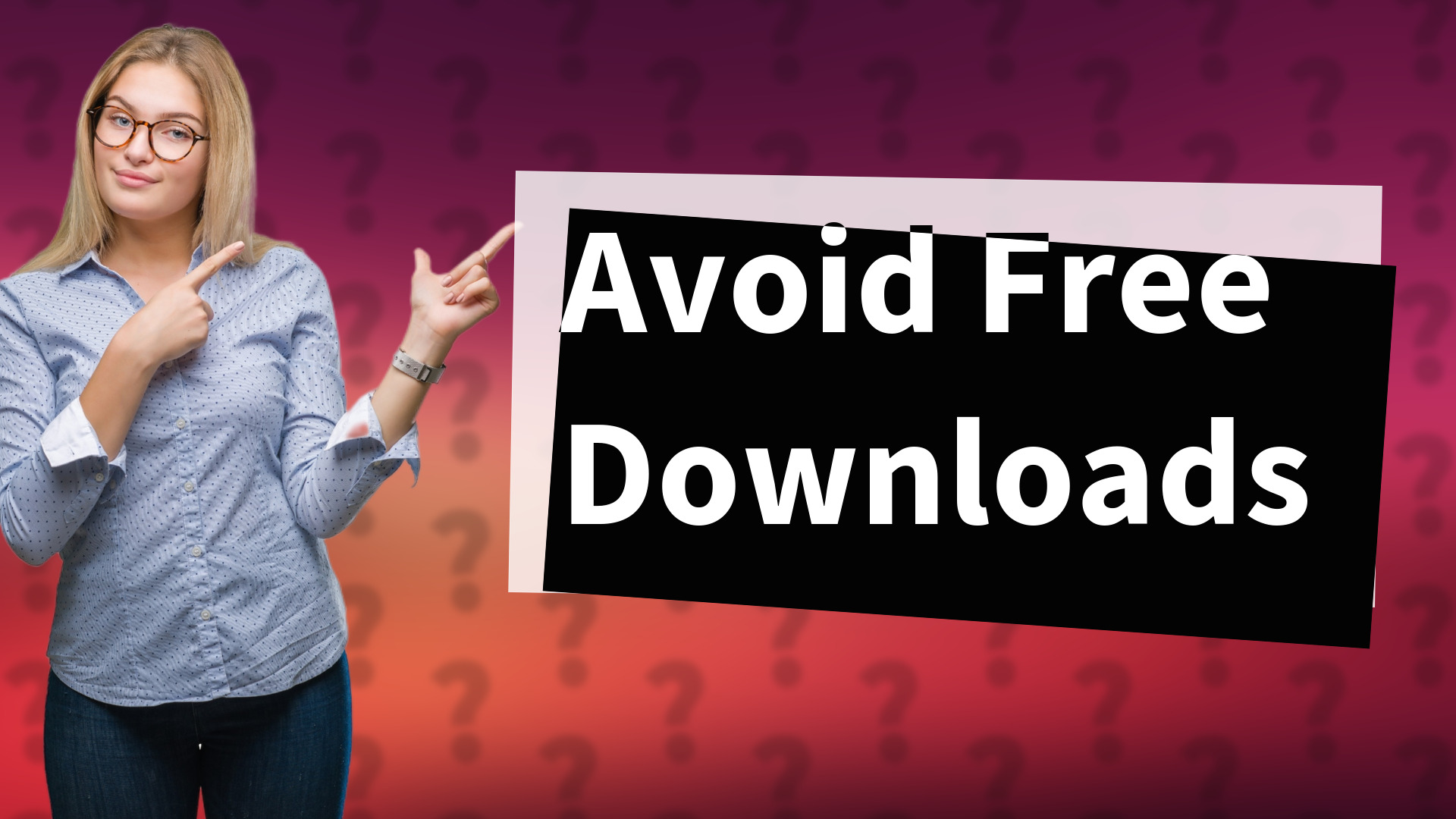 Avoid Free Downloads